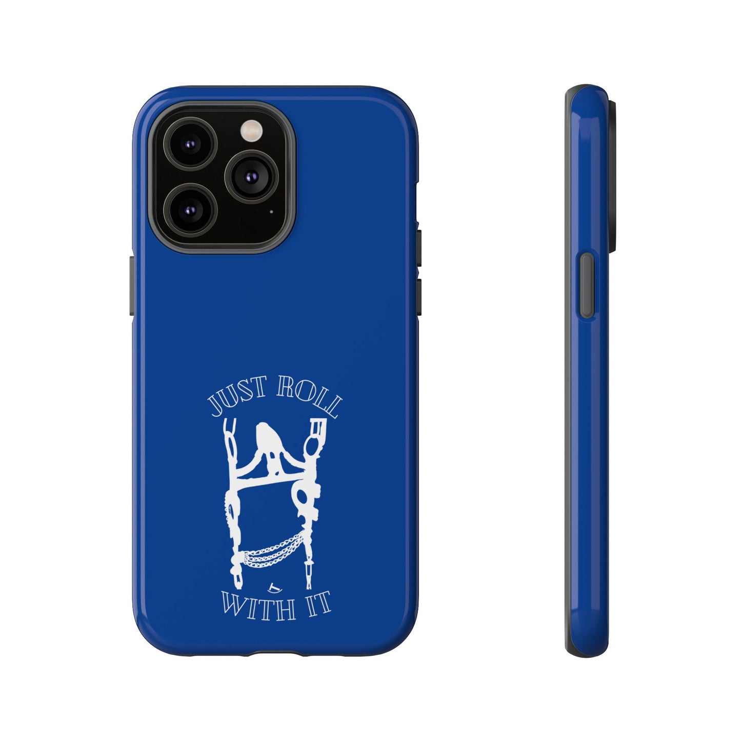 Just Roll With It IPhone, Samsung, & Google Tough Cases