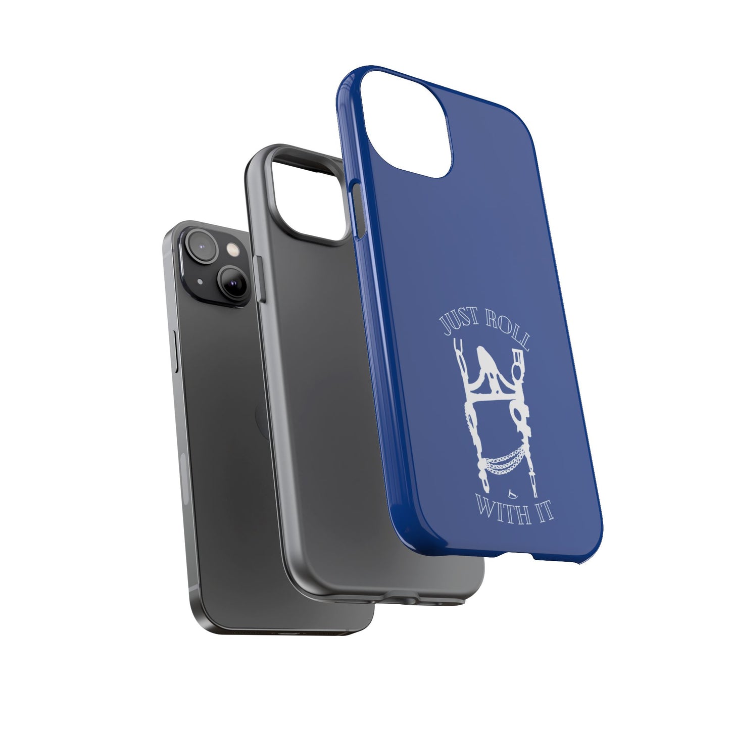 Just Roll With It IPhone, Samsung, & Google Tough Cases