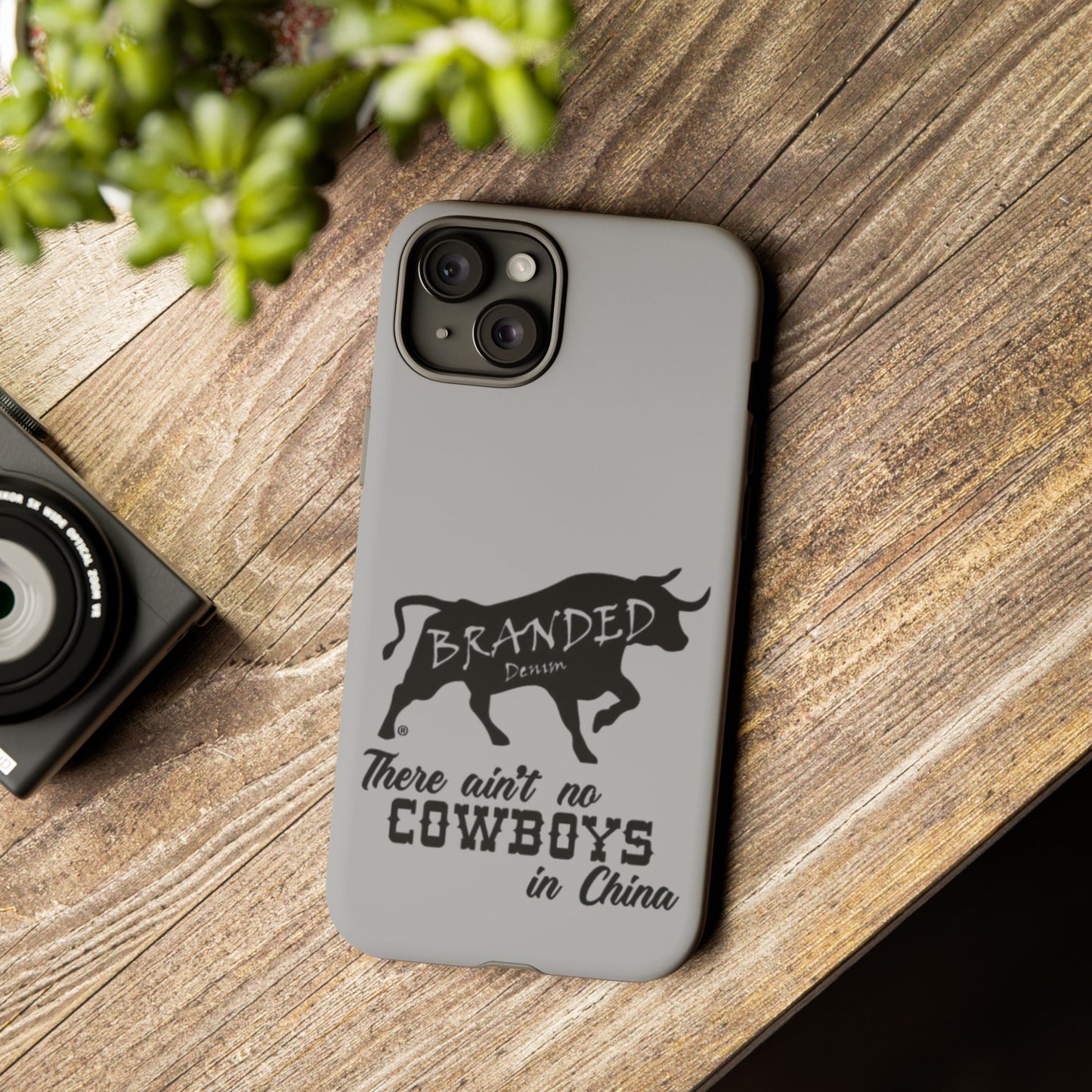 Gray Ain't No Cowboys In China IPhone, Google, & Samsung Tough Cases