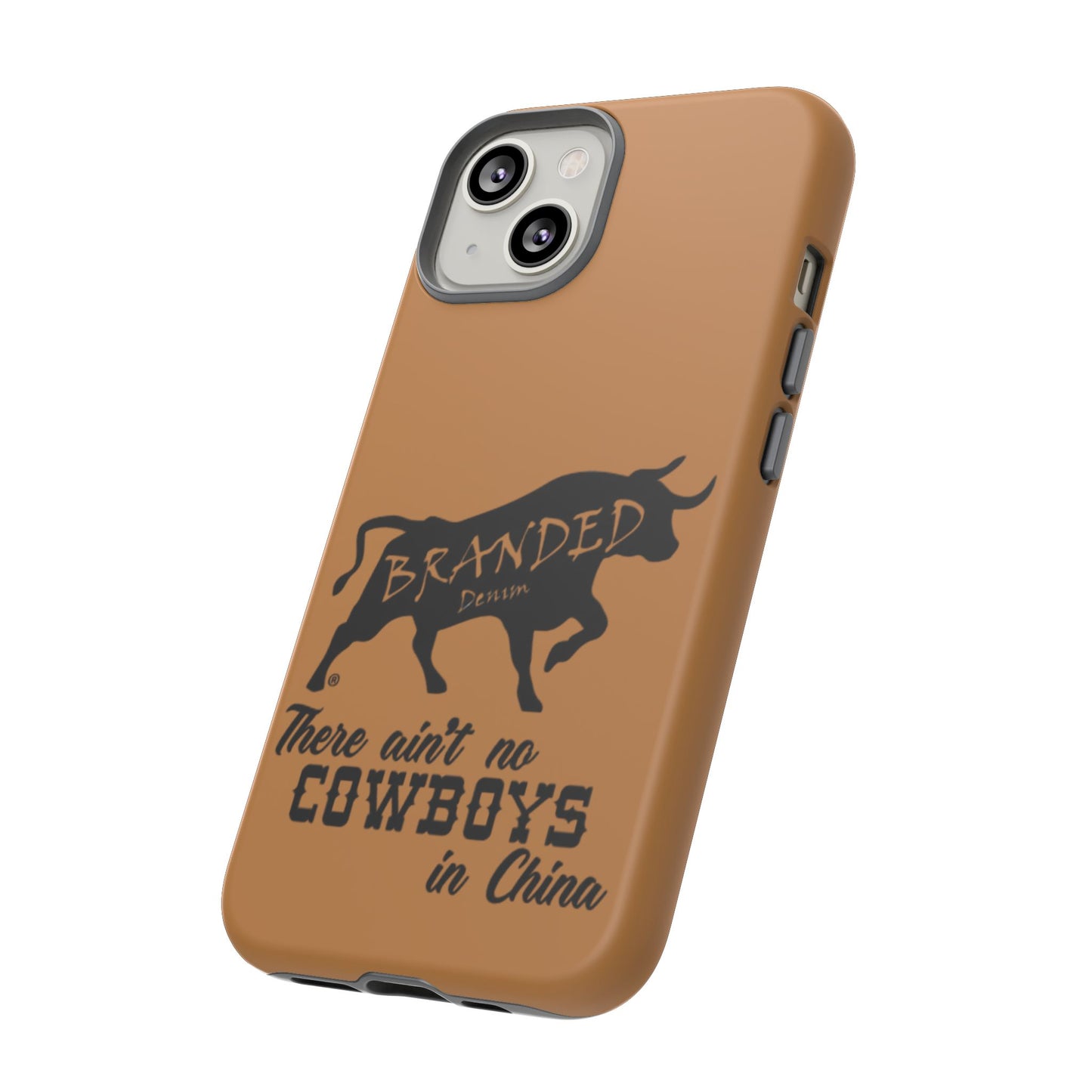 Brown Ain't No Cowboys In China IPhone, Google, & Samsung Tough Cases