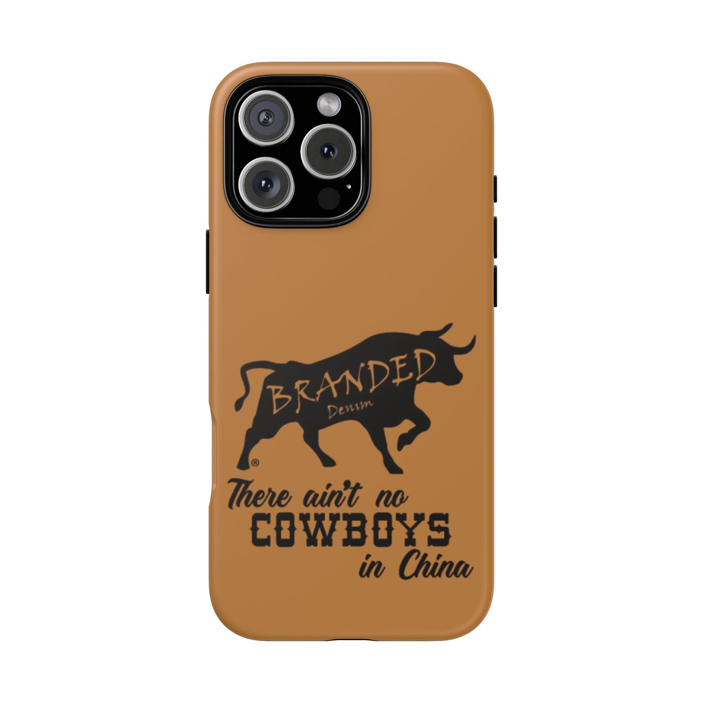 Brown Ain't No Cowboys In China IPhone, Google, & Samsung Tough Cases