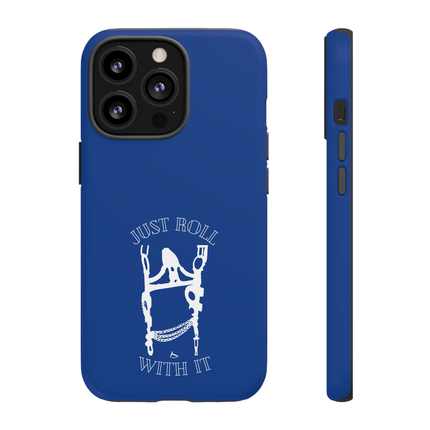 Just Roll With It IPhone, Samsung, & Google Tough Cases