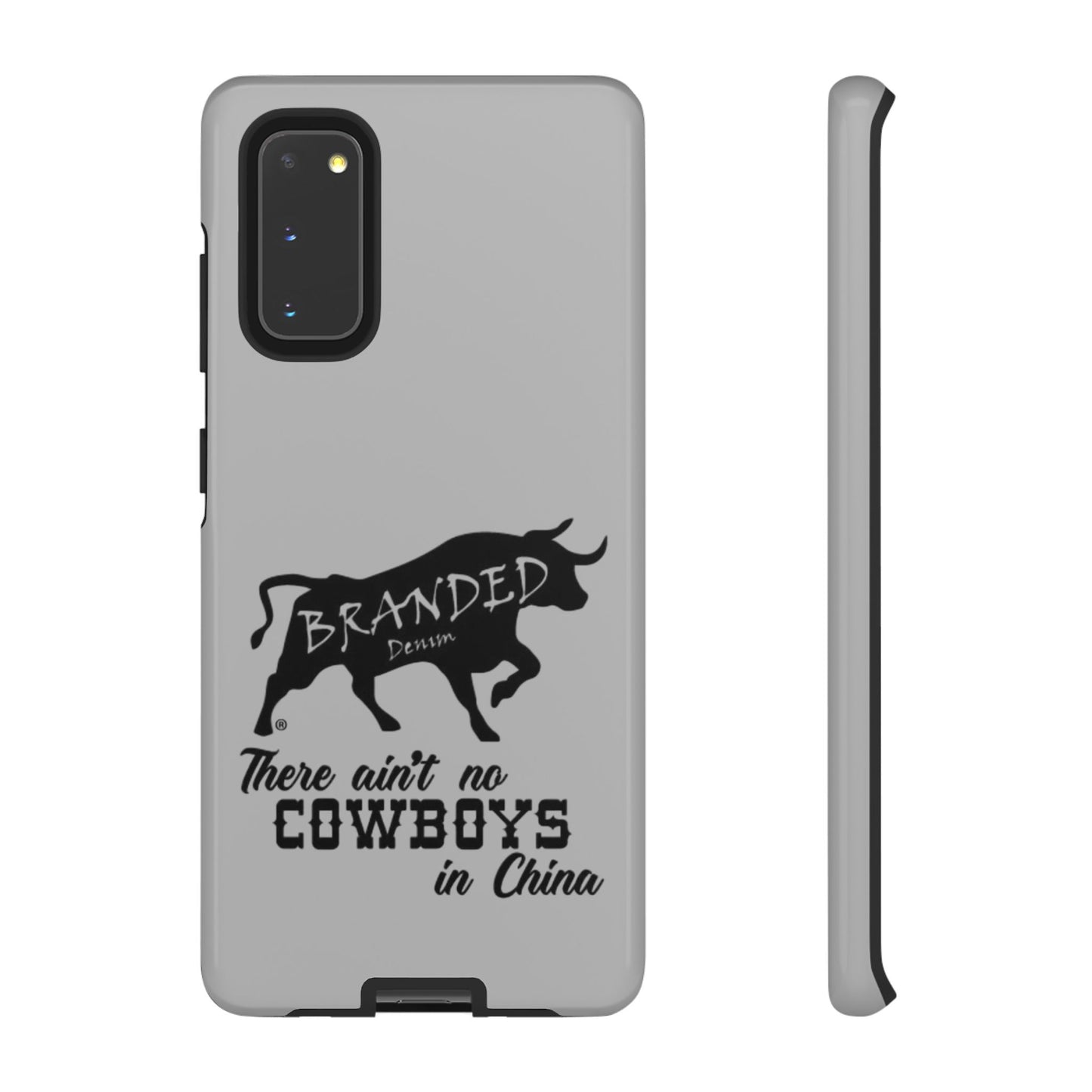 Gray Ain't No Cowboys In China IPhone, Google, & Samsung Tough Cases