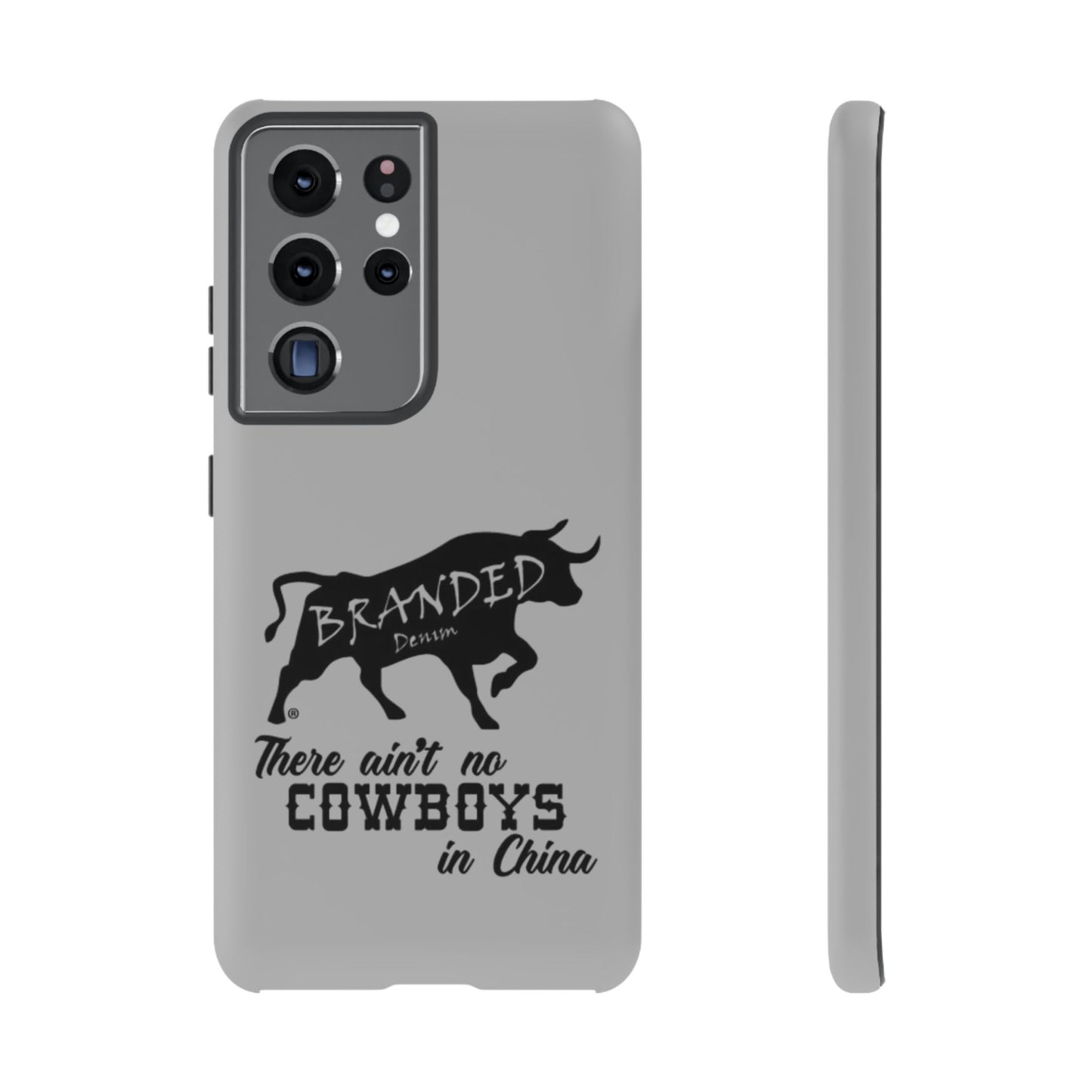 Gray Ain't No Cowboys In China IPhone, Google, & Samsung Tough Cases