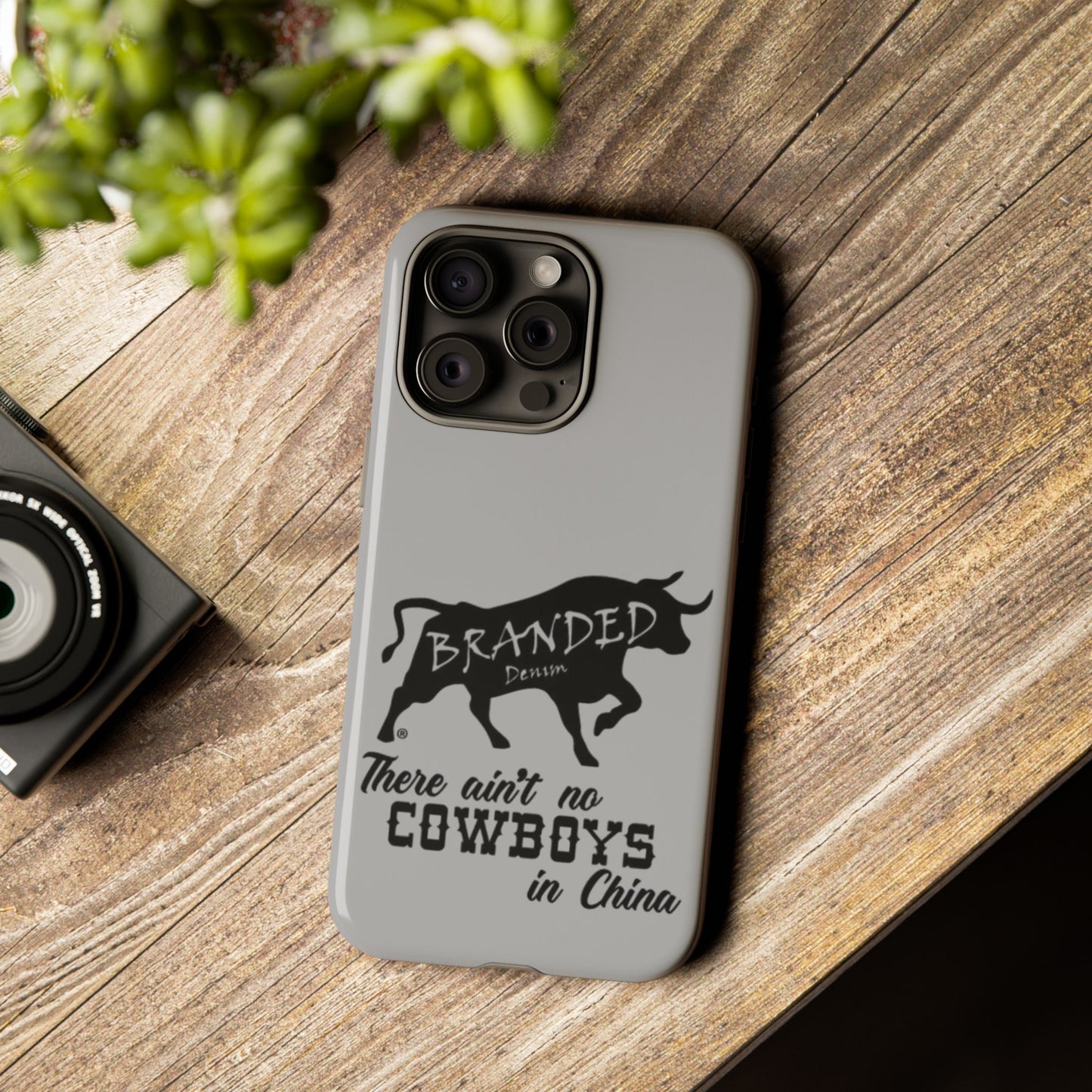 Gray Ain't No Cowboys In China IPhone, Google, & Samsung Tough Cases