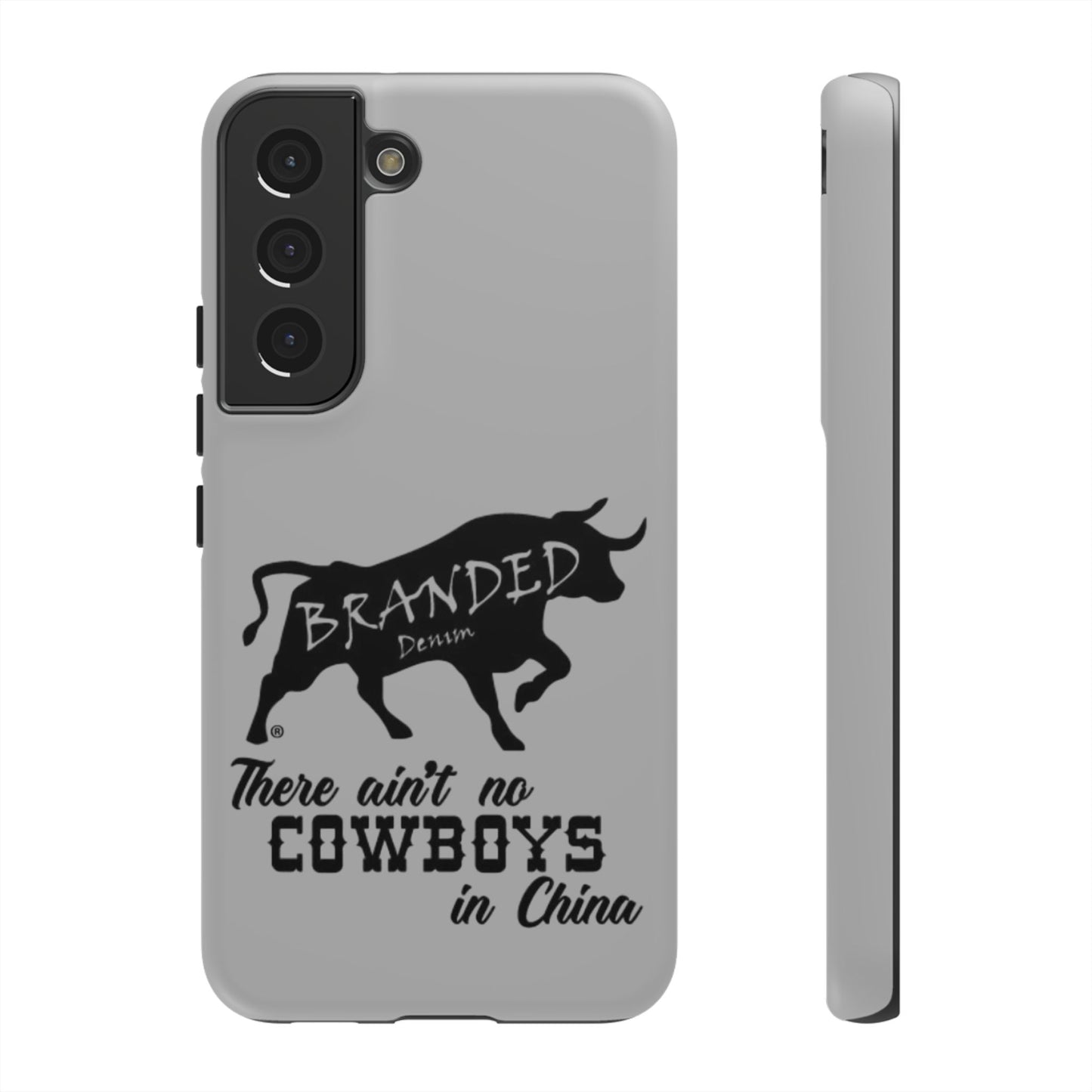 Gray Ain't No Cowboys In China IPhone, Google, & Samsung Tough Cases