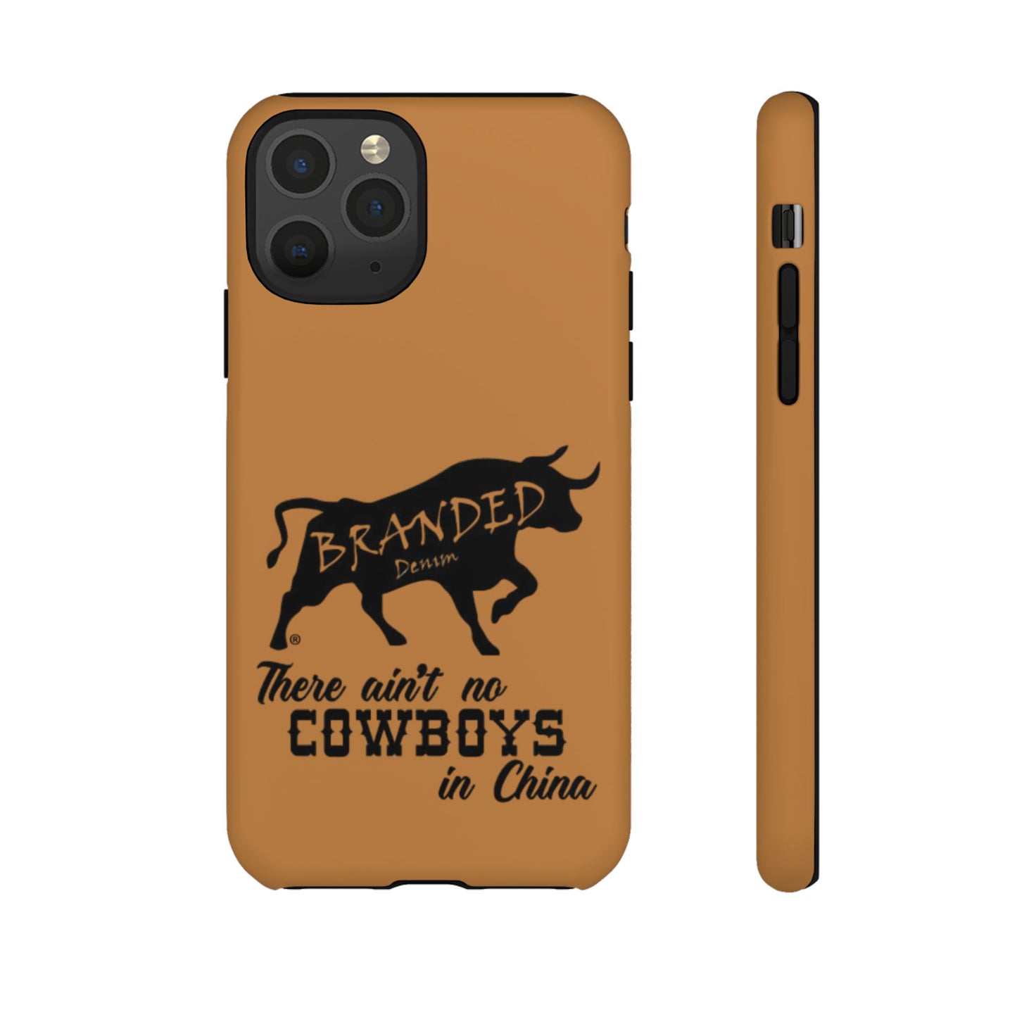 Brown Ain't No Cowboys In China IPhone, Google, & Samsung Tough Cases