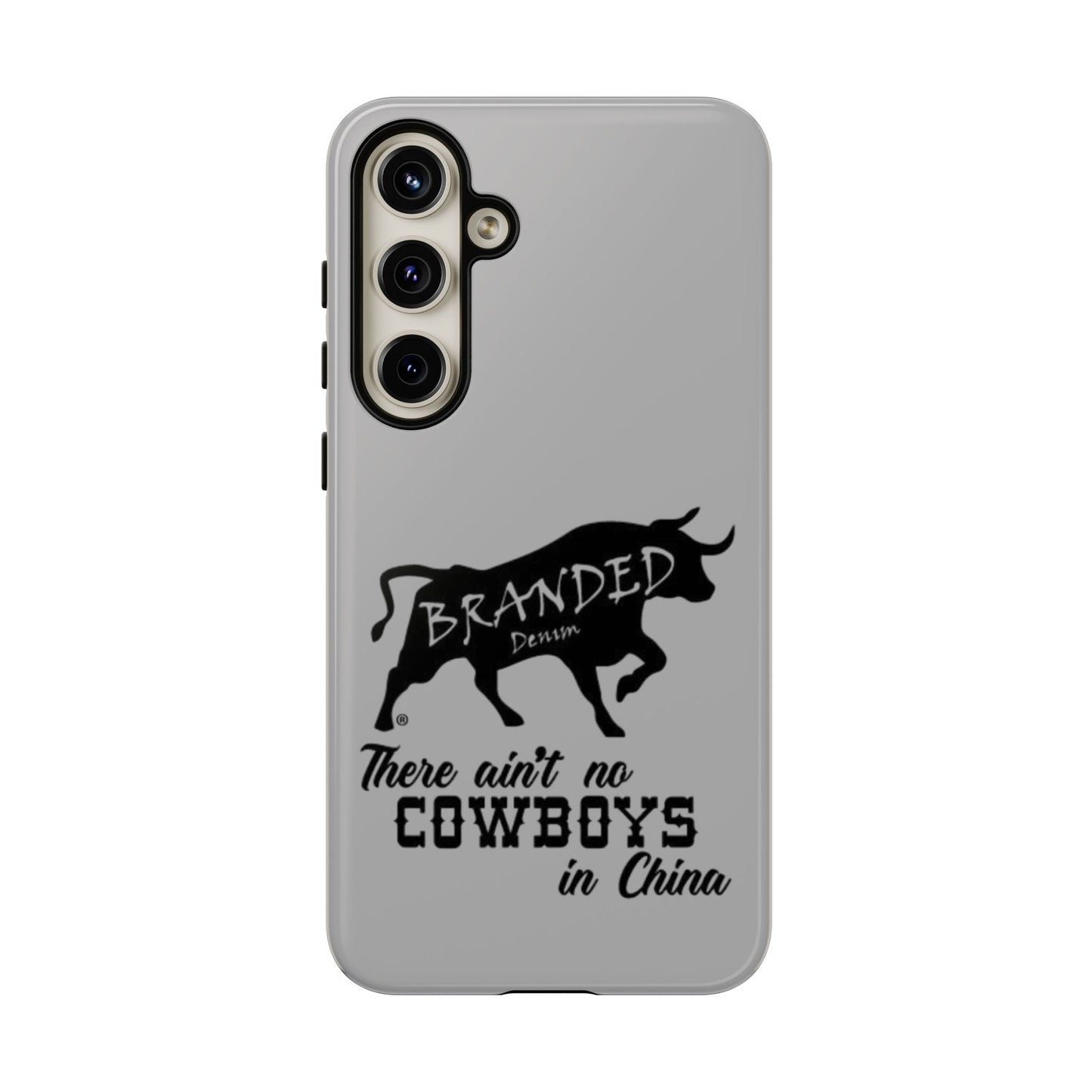 Gray Ain't No Cowboys In China IPhone, Google, & Samsung Tough Cases