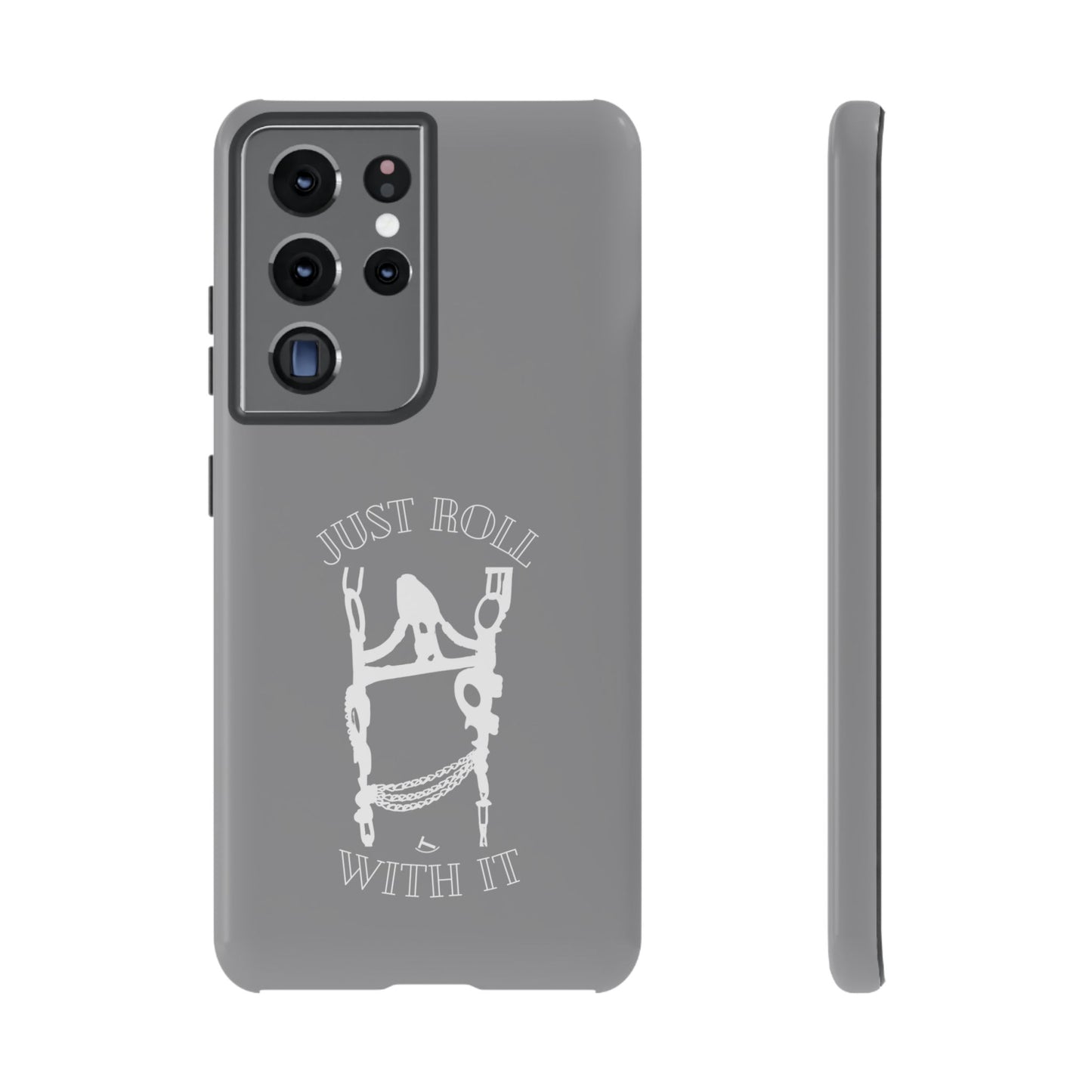 Gray Just Roll With It IPhone, Samsung, & Google Tough Cases