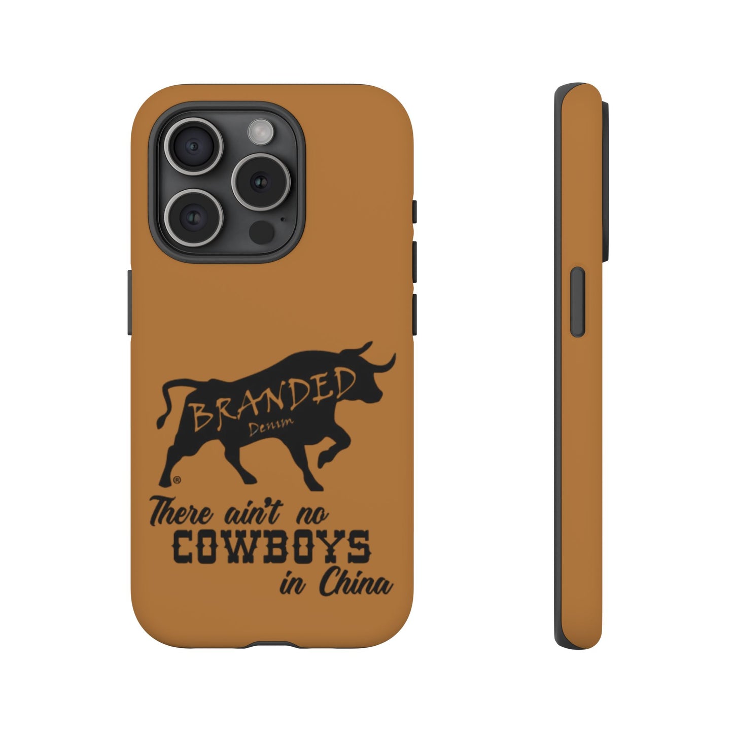 Brown Ain't No Cowboys In China IPhone, Google, & Samsung Tough Cases