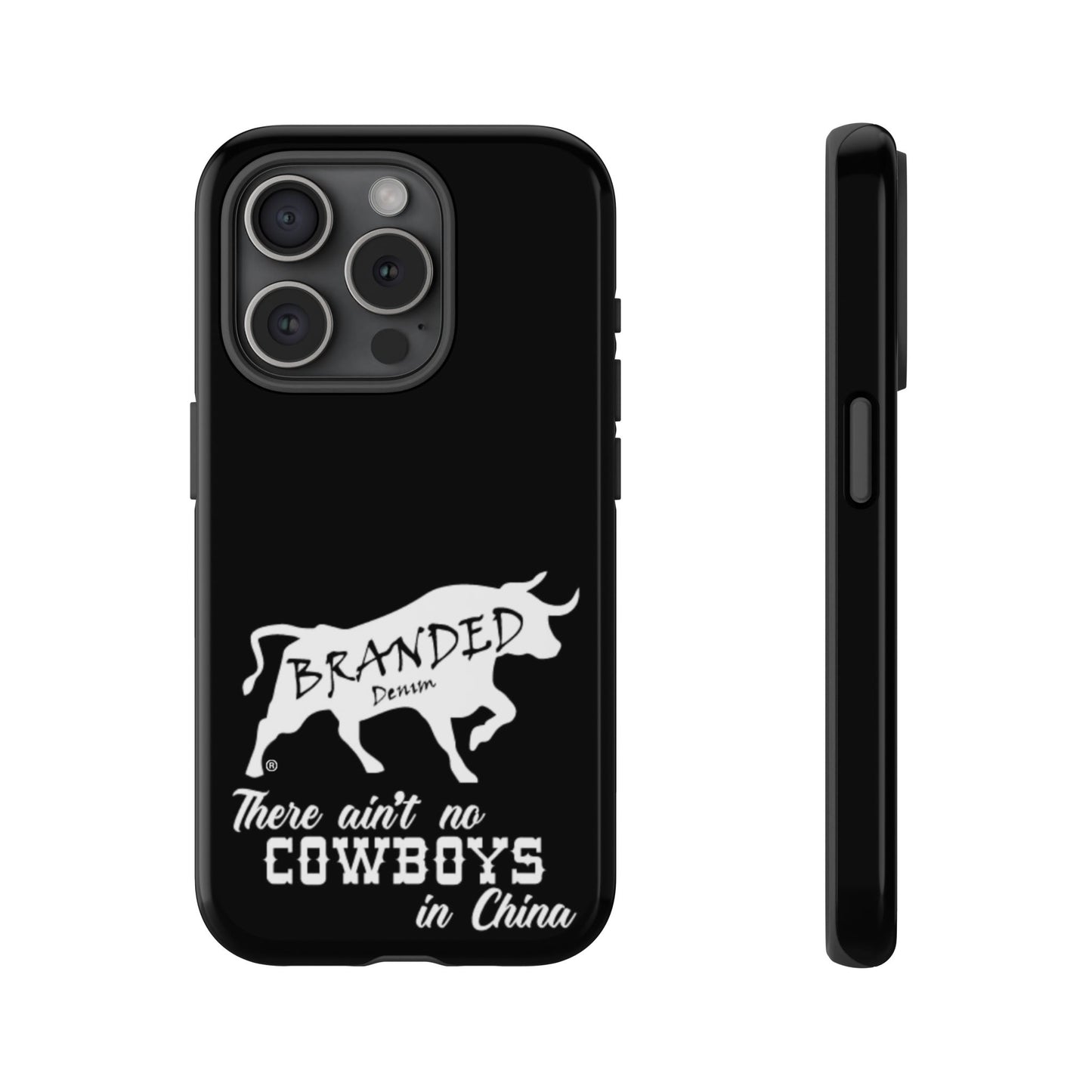 Black Ain't No Cowboys In China IPhone, Google, & Samsung Tough Cases