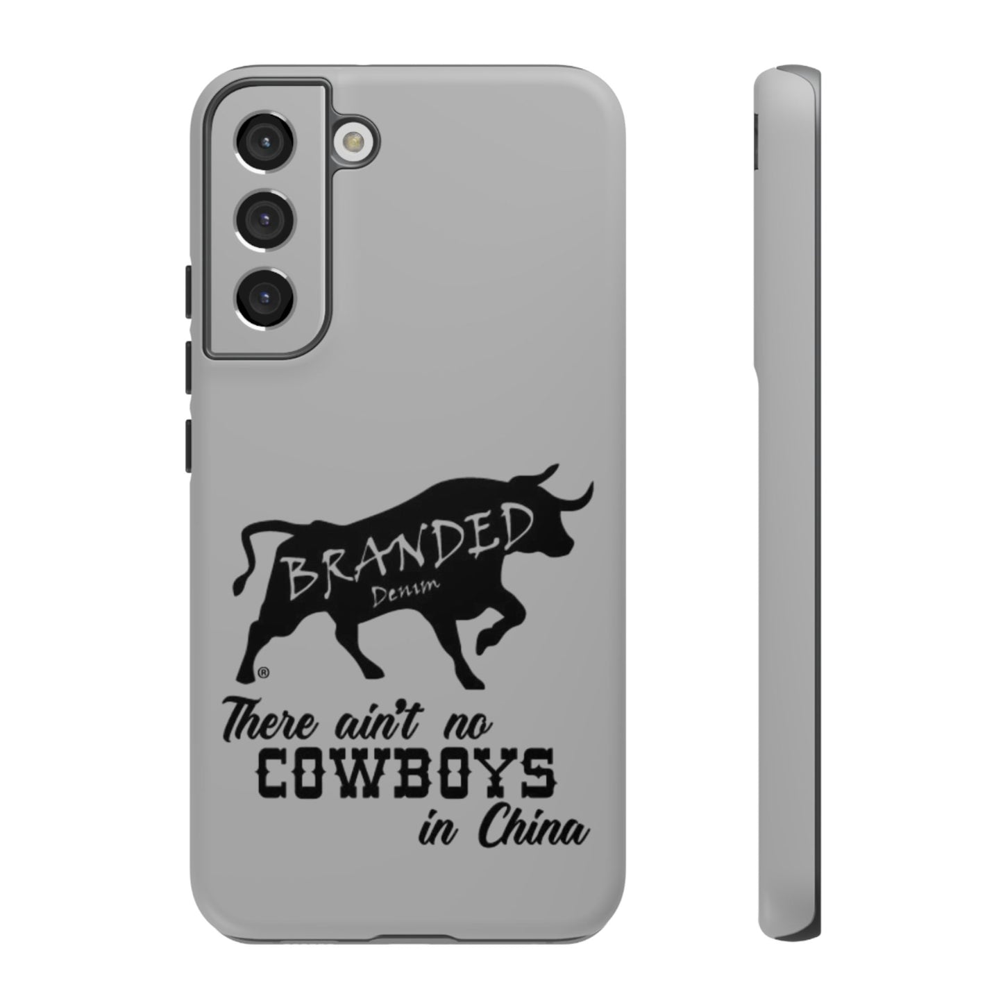 Gray Ain't No Cowboys In China IPhone, Google, & Samsung Tough Cases