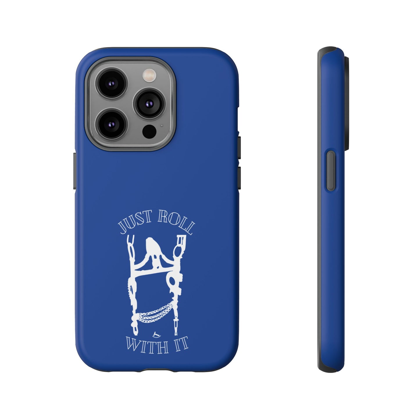 Just Roll With It IPhone, Samsung, & Google Tough Cases