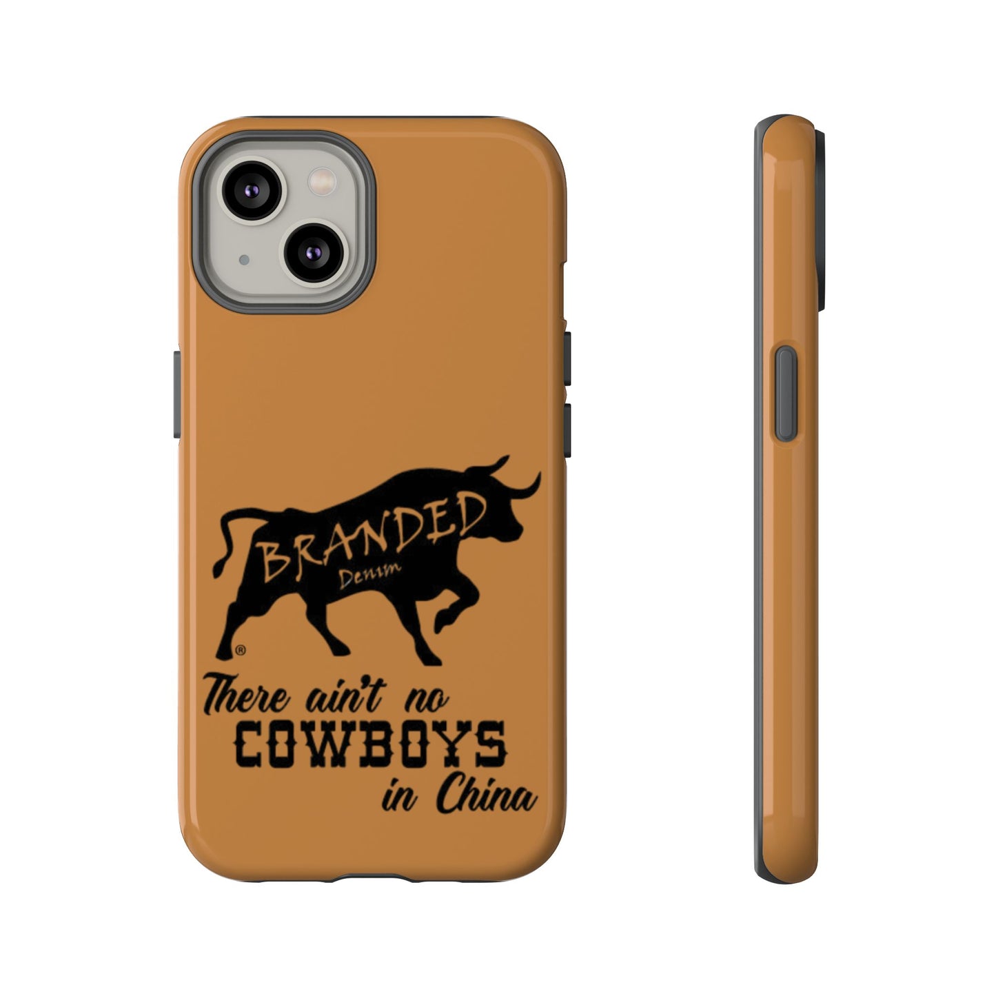 Brown Ain't No Cowboys In China IPhone, Google, & Samsung Tough Cases