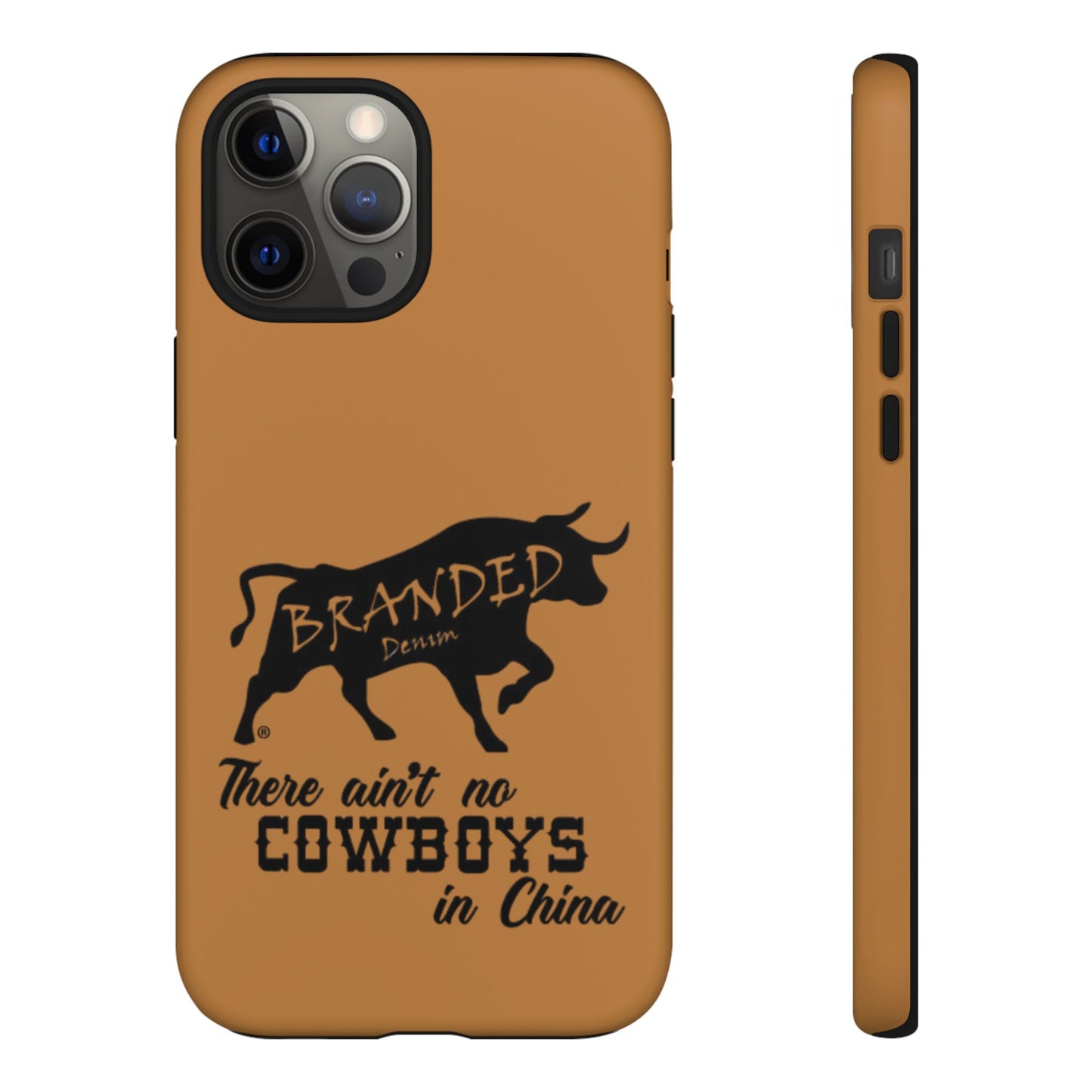 Brown Ain't No Cowboys In China IPhone, Google, & Samsung Tough Cases