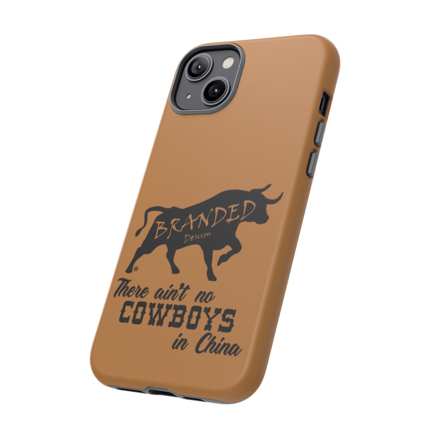 Brown Ain't No Cowboys In China IPhone, Google, & Samsung Tough Cases