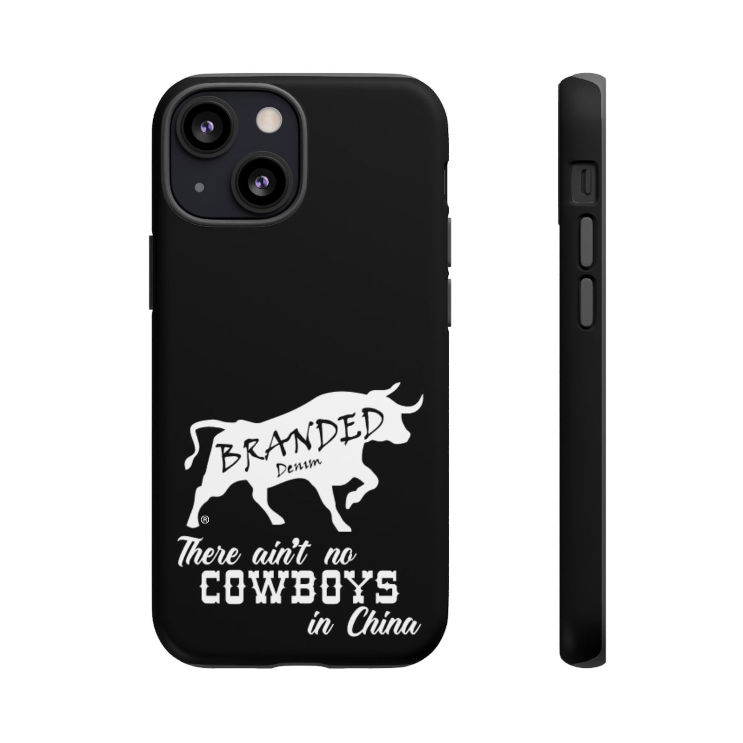 Black Ain't No Cowboys In China IPhone, Google, & Samsung Tough Cases