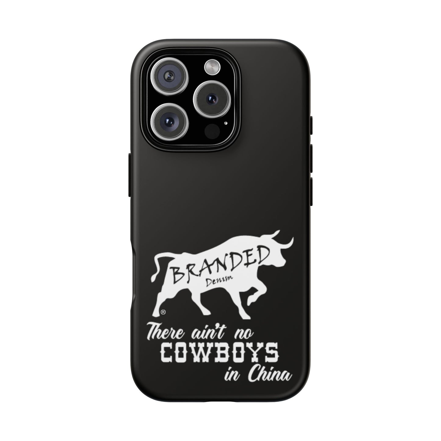 Black Ain't No Cowboys In China IPhone, Google, & Samsung Tough Cases