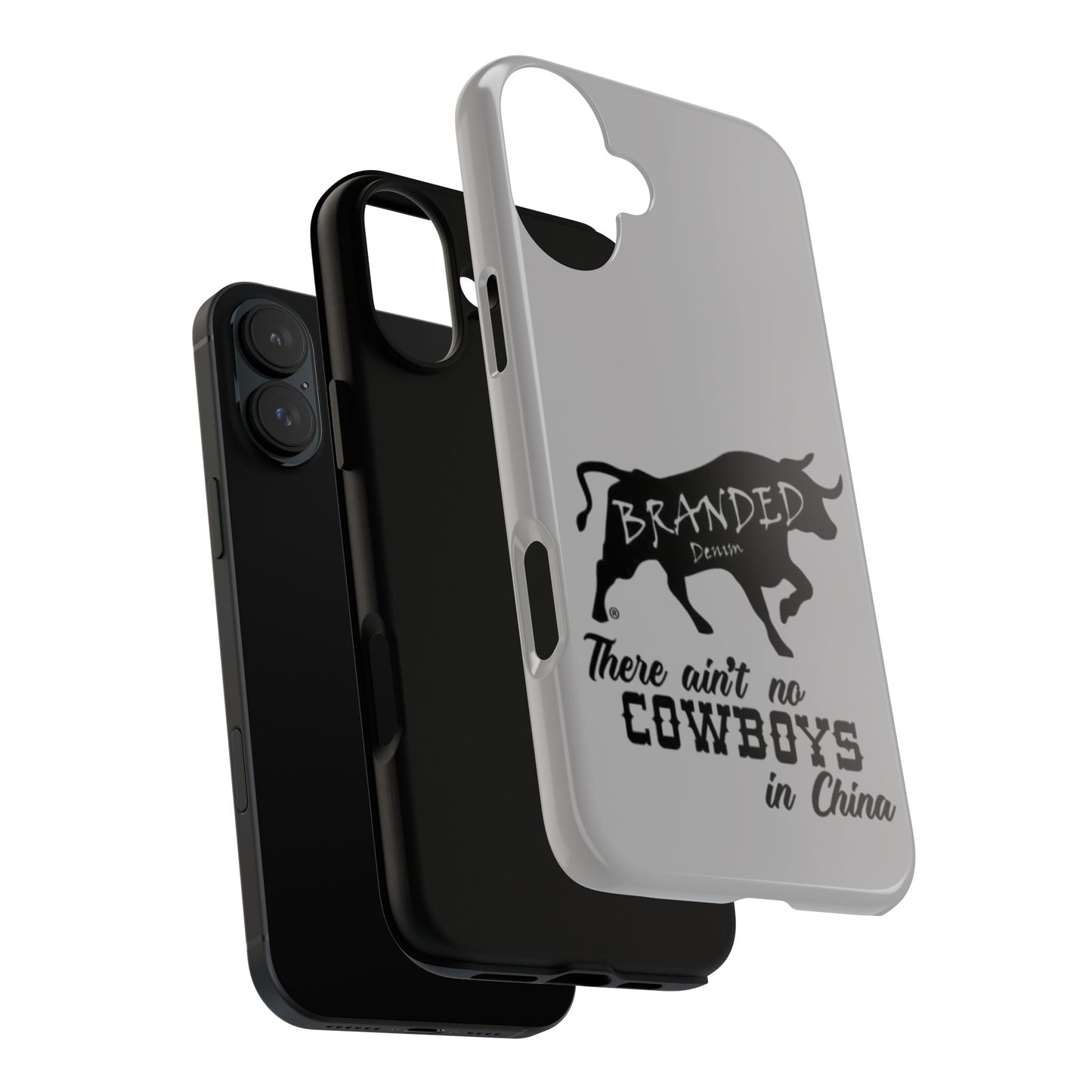 Gray Ain't No Cowboys In China IPhone, Google, & Samsung Tough Cases