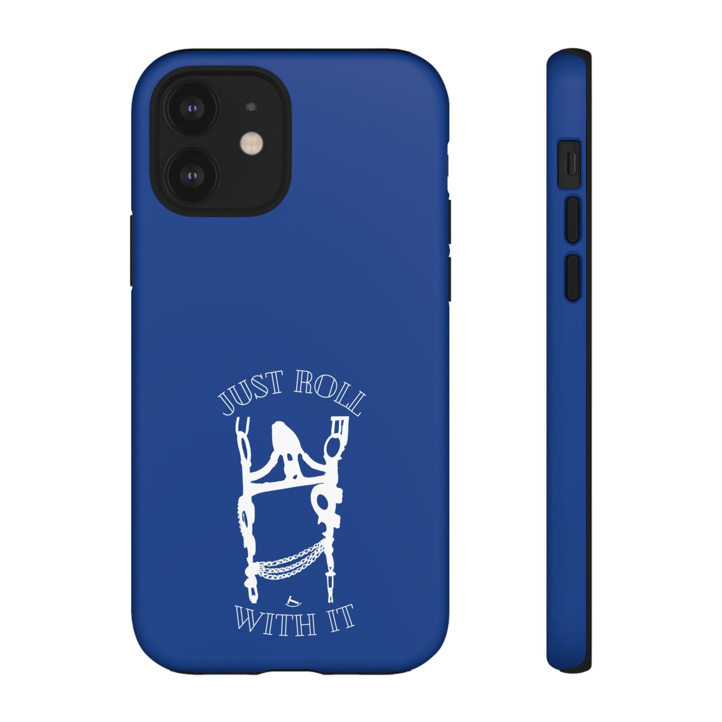 Just Roll With It IPhone, Samsung, & Google Tough Cases