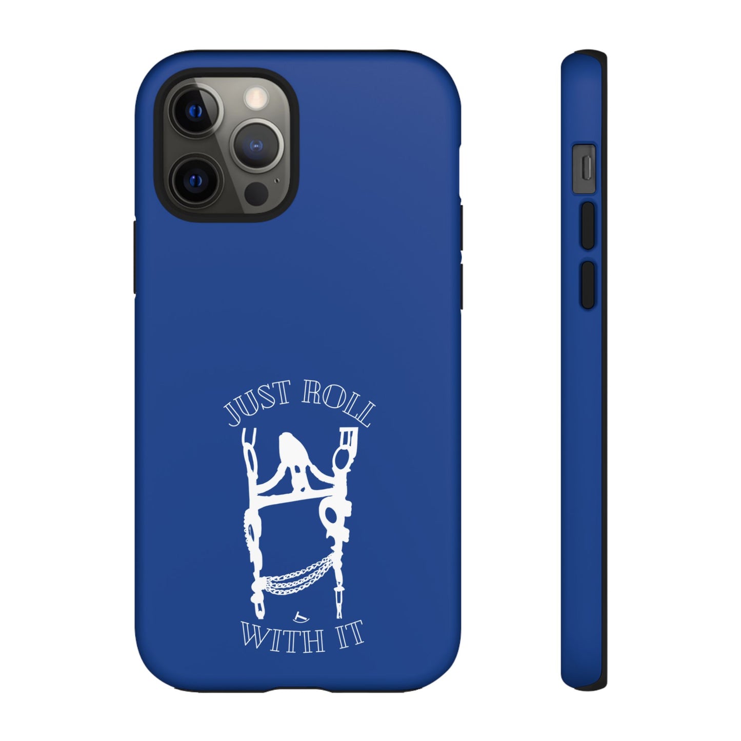 Just Roll With It IPhone, Samsung, & Google Tough Cases