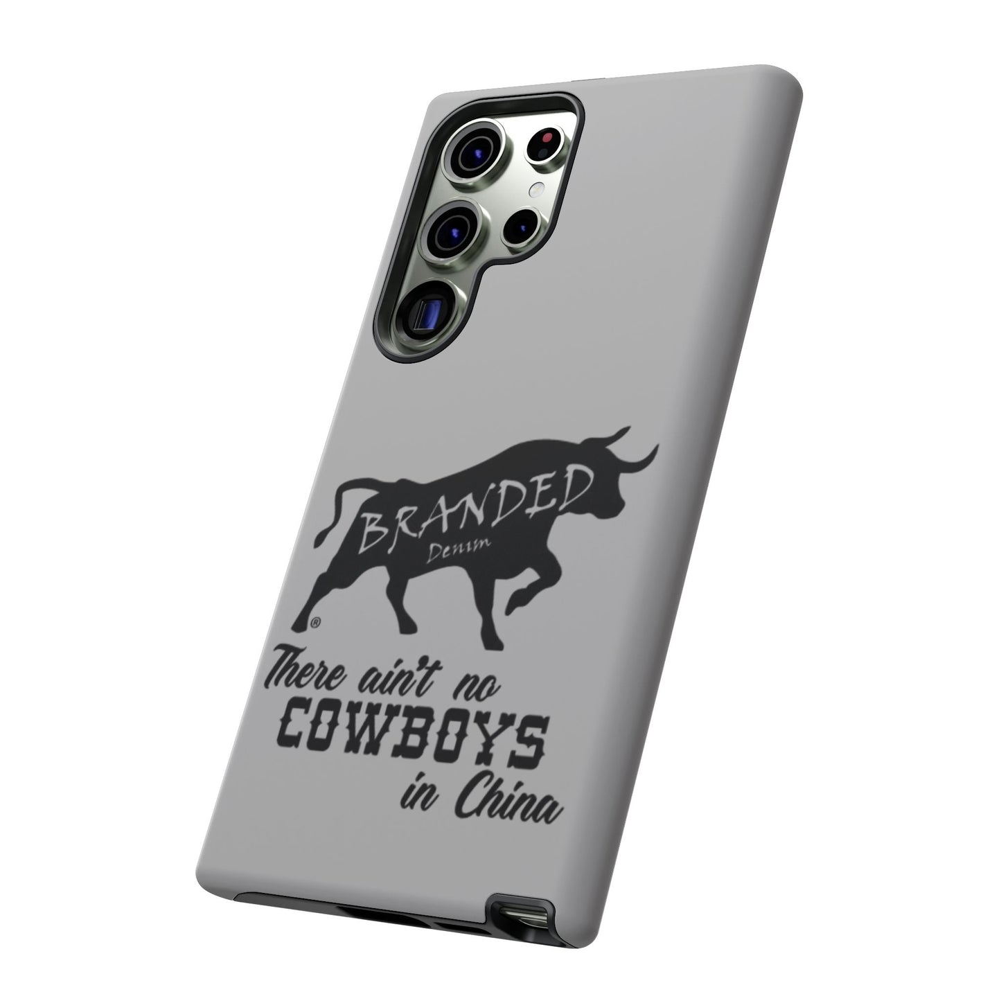 Gray Ain't No Cowboys In China IPhone, Google, & Samsung Tough Cases