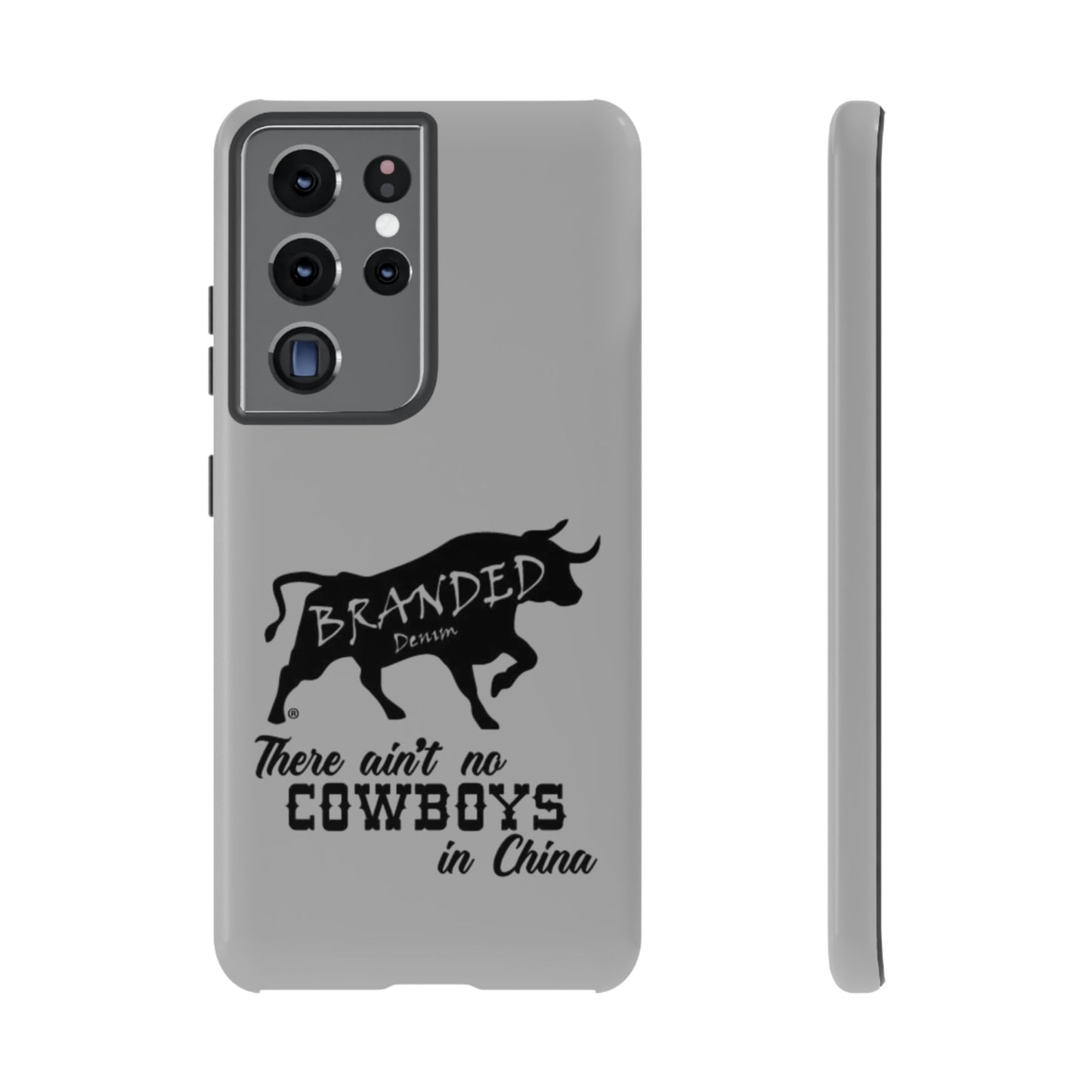 Gray Ain't No Cowboys In China IPhone, Google, & Samsung Tough Cases