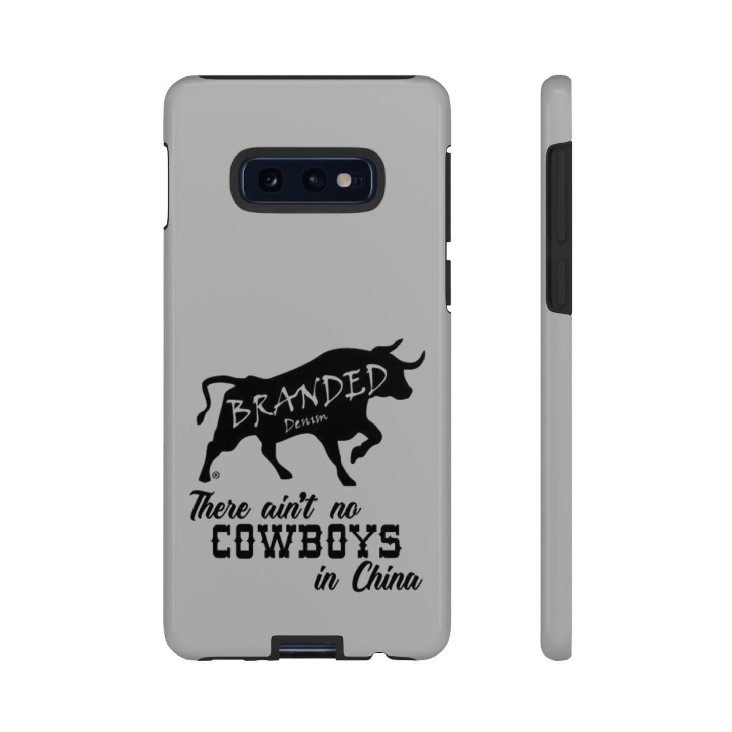 Gray Ain't No Cowboys In China IPhone, Google, & Samsung Tough Cases