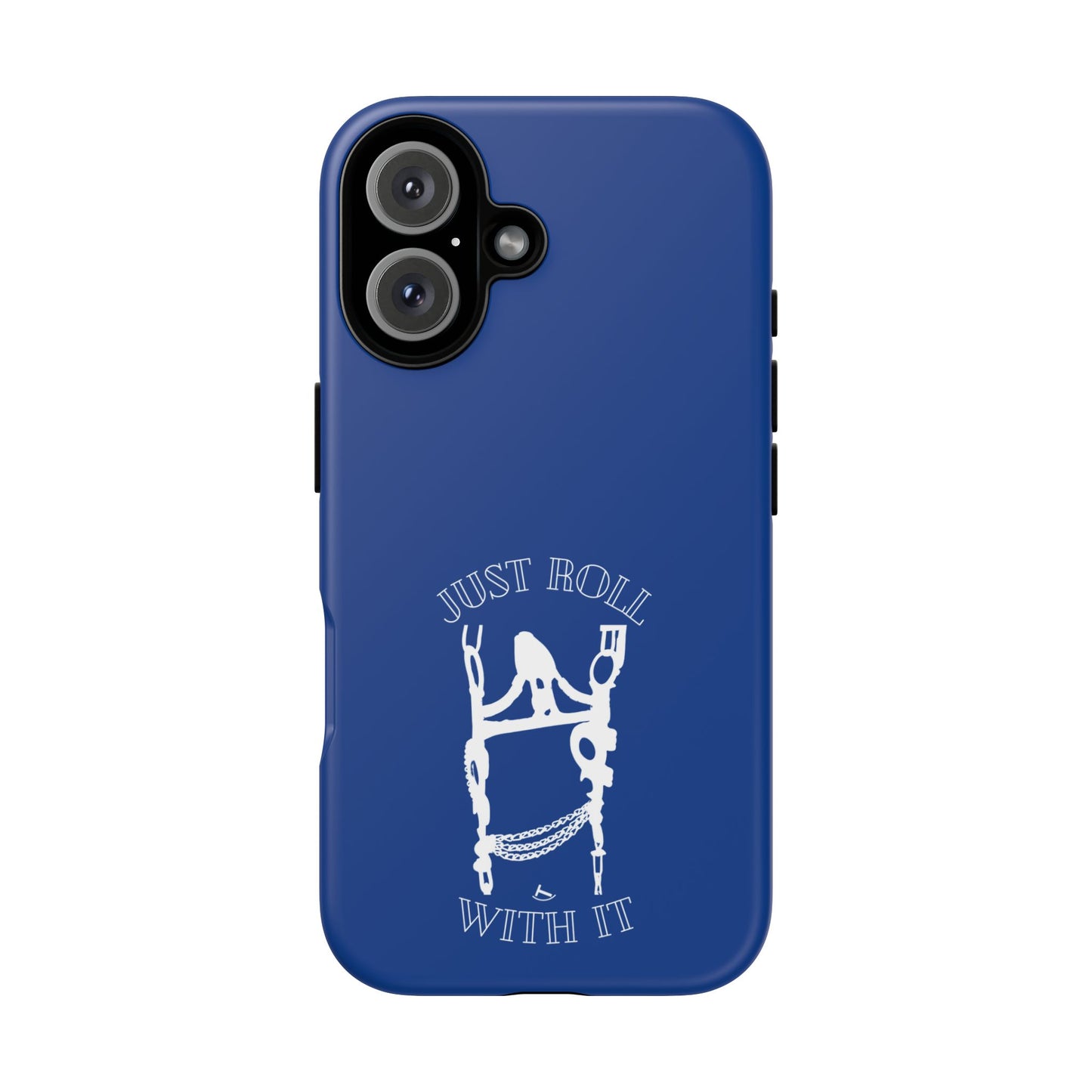 Just Roll With It IPhone, Samsung, & Google Tough Cases