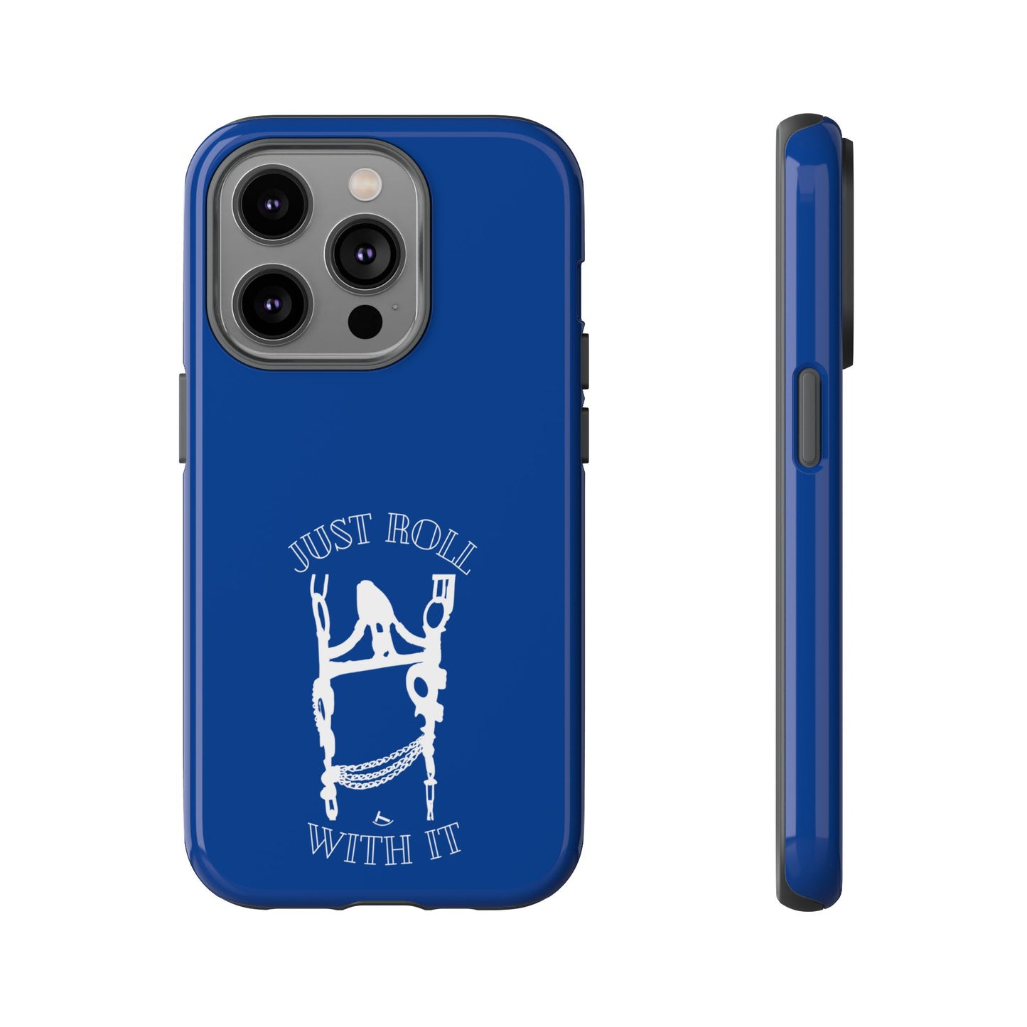 Just Roll With It IPhone, Samsung, & Google Tough Cases