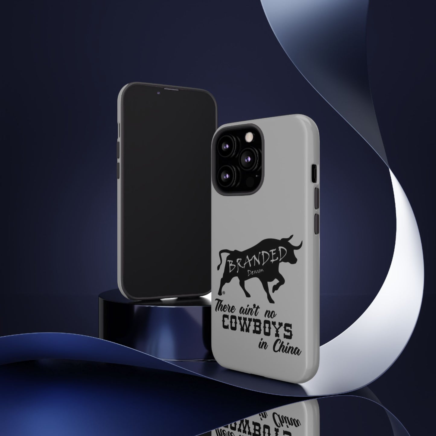 Gray Ain't No Cowboys In China IPhone, Google, & Samsung Tough Cases