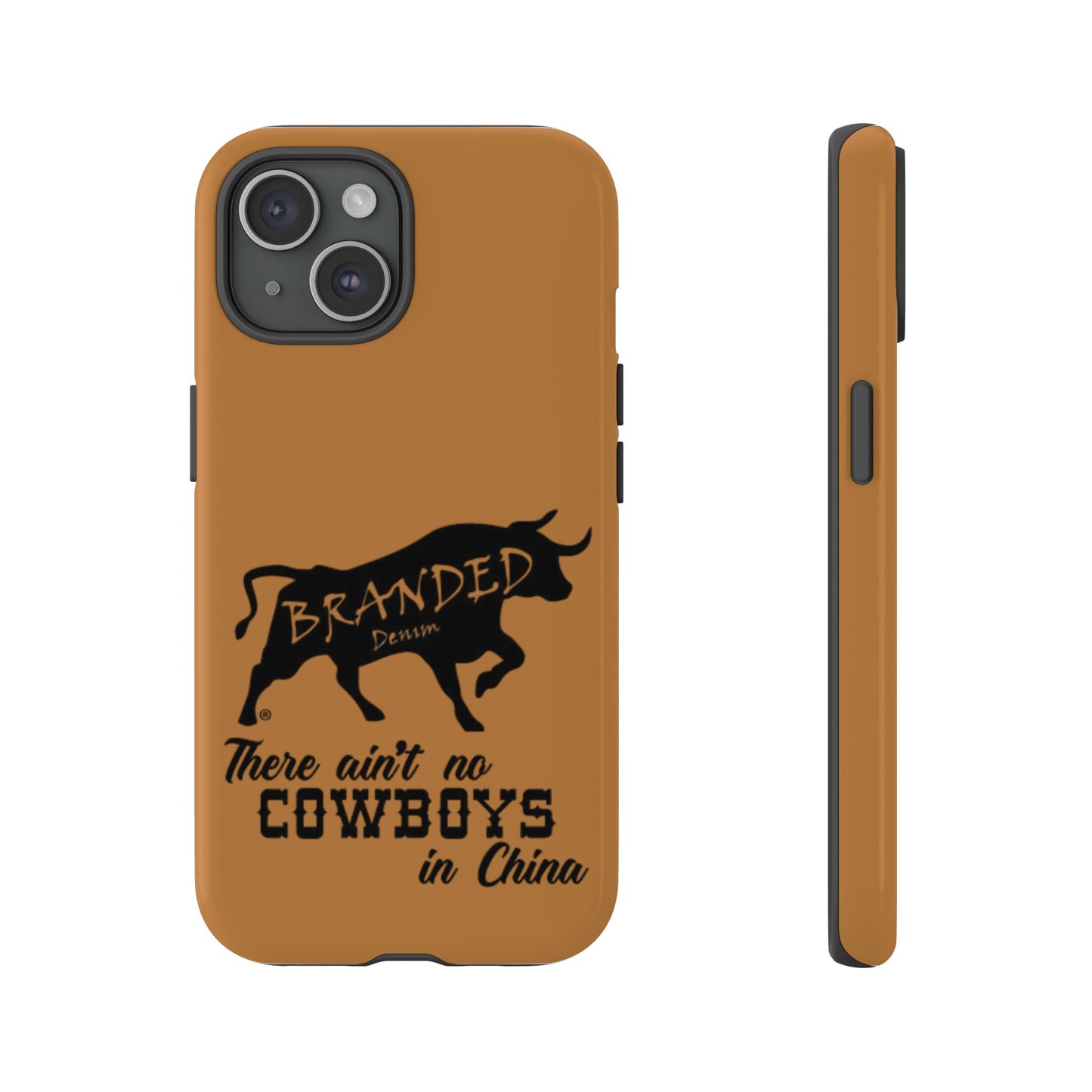 Brown Ain't No Cowboys In China IPhone, Google, & Samsung Tough Cases