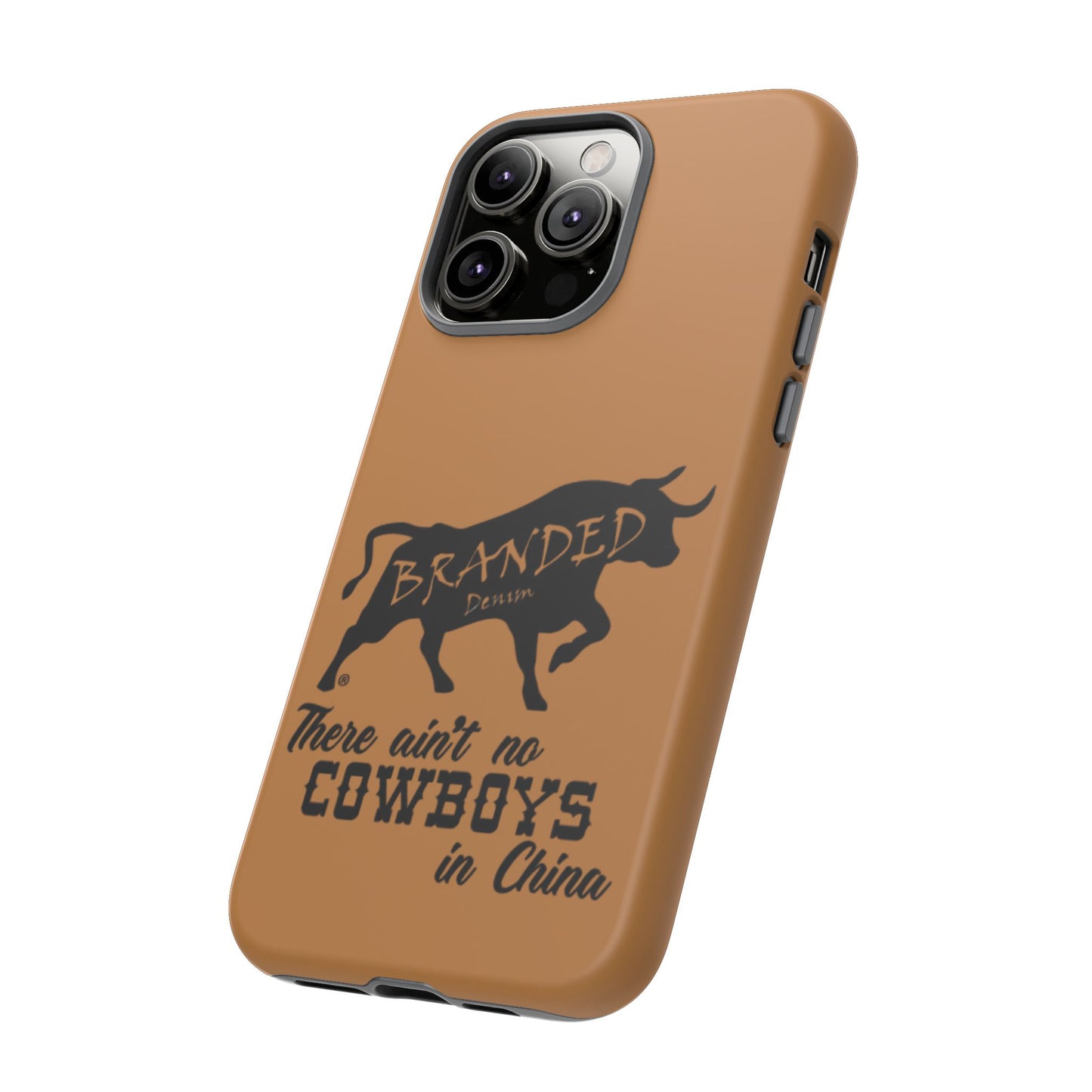 Brown Ain't No Cowboys In China IPhone, Google, & Samsung Tough Cases