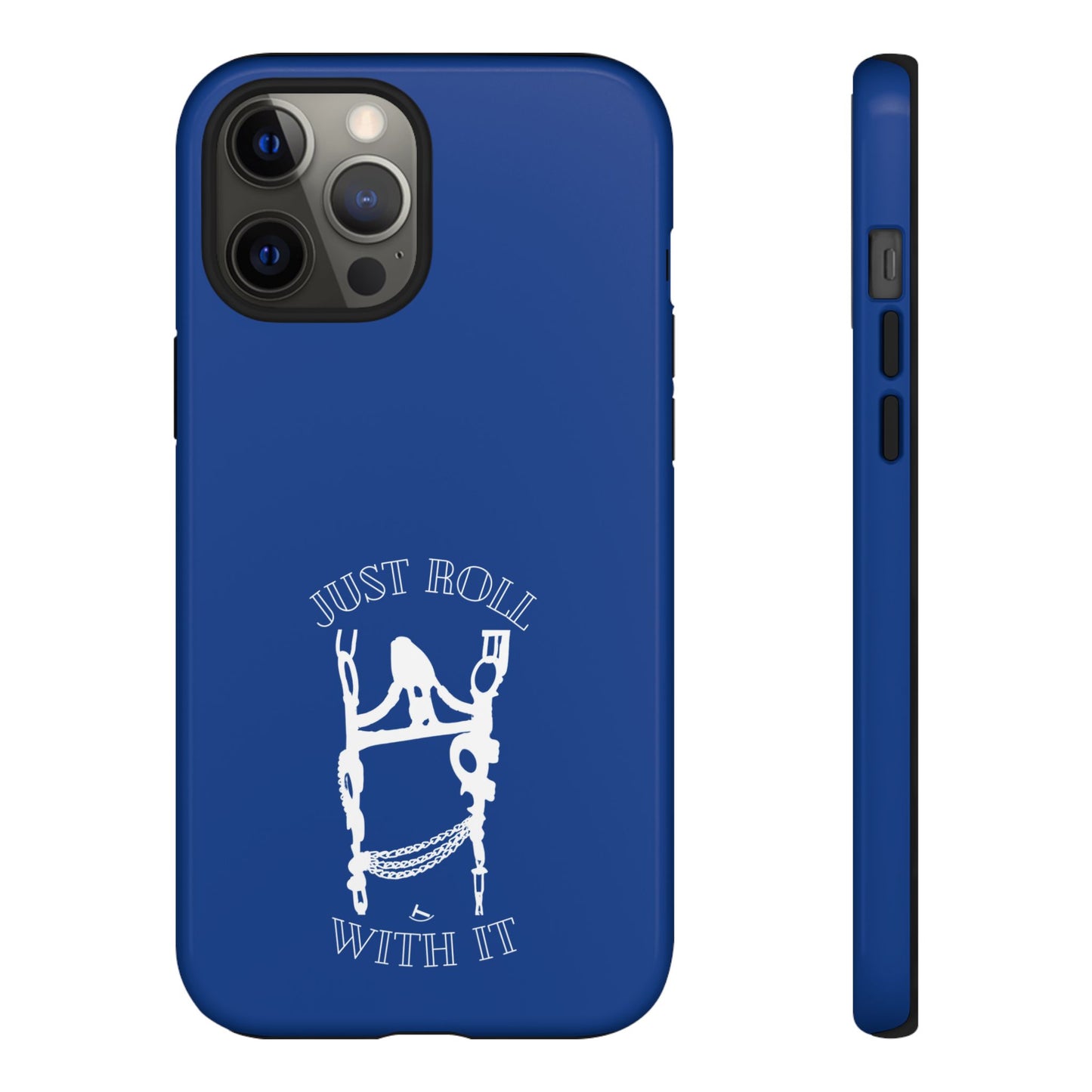 Just Roll With It IPhone, Samsung, & Google Tough Cases