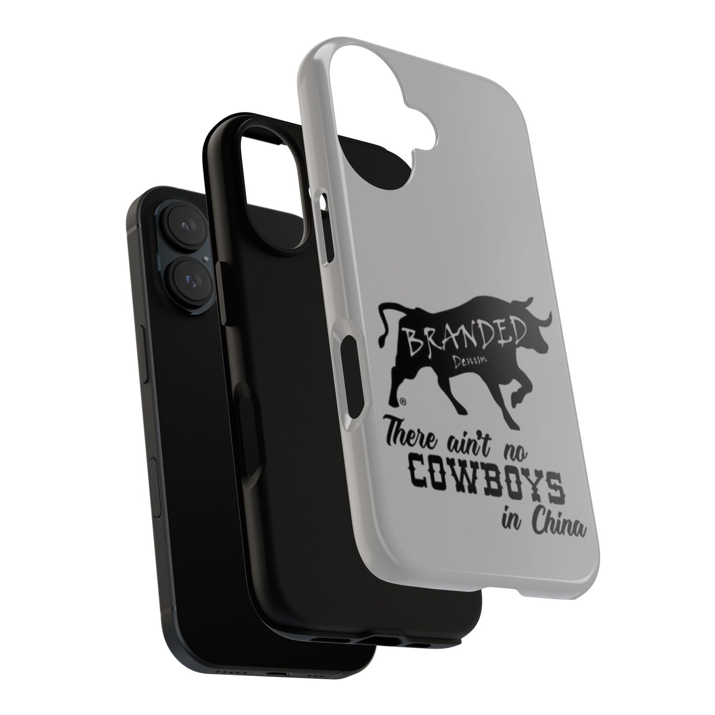 Gray Ain't No Cowboys In China IPhone, Google, & Samsung Tough Cases