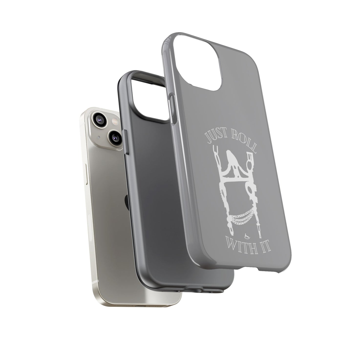 Gray Just Roll With It IPhone, Samsung, & Google Tough Cases