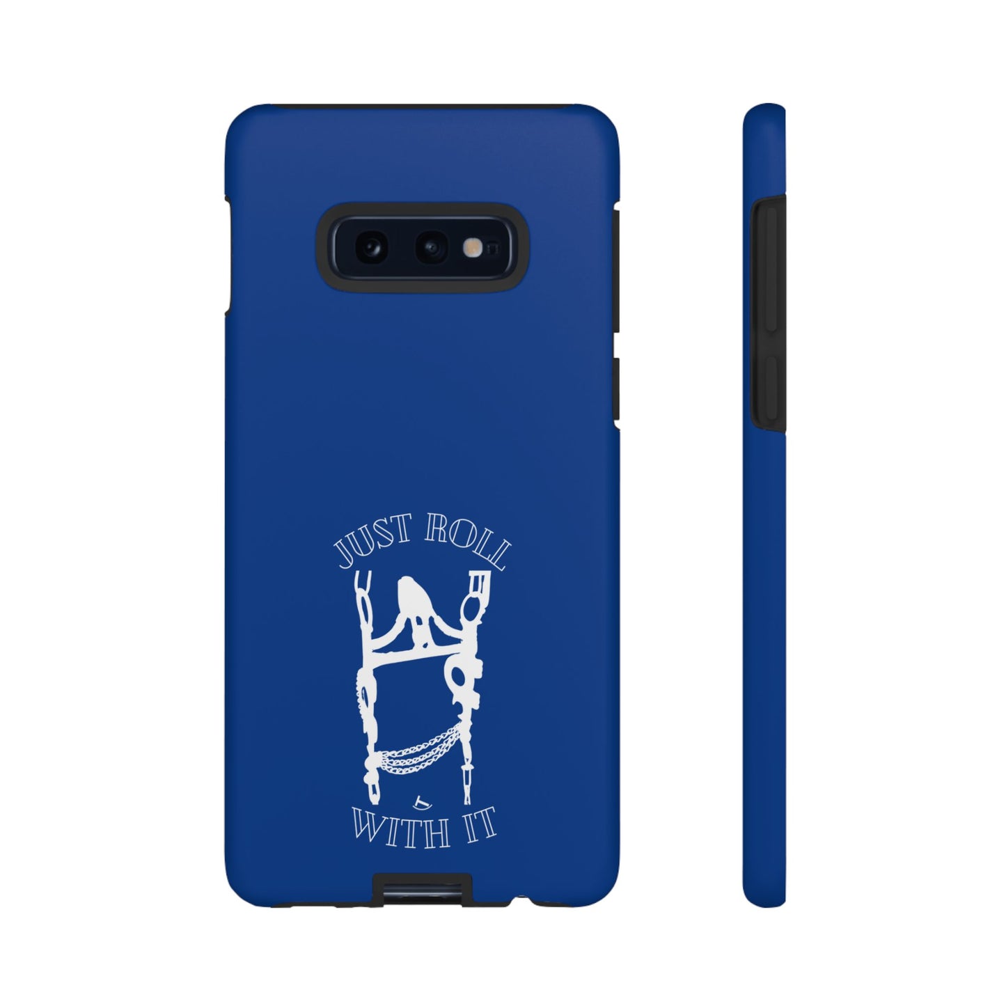 Just Roll With It IPhone, Samsung, & Google Tough Cases