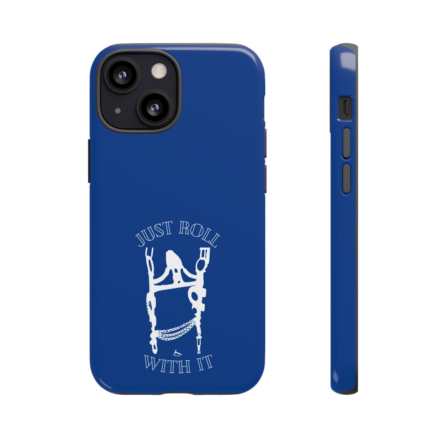 Just Roll With It IPhone, Samsung, & Google Tough Cases