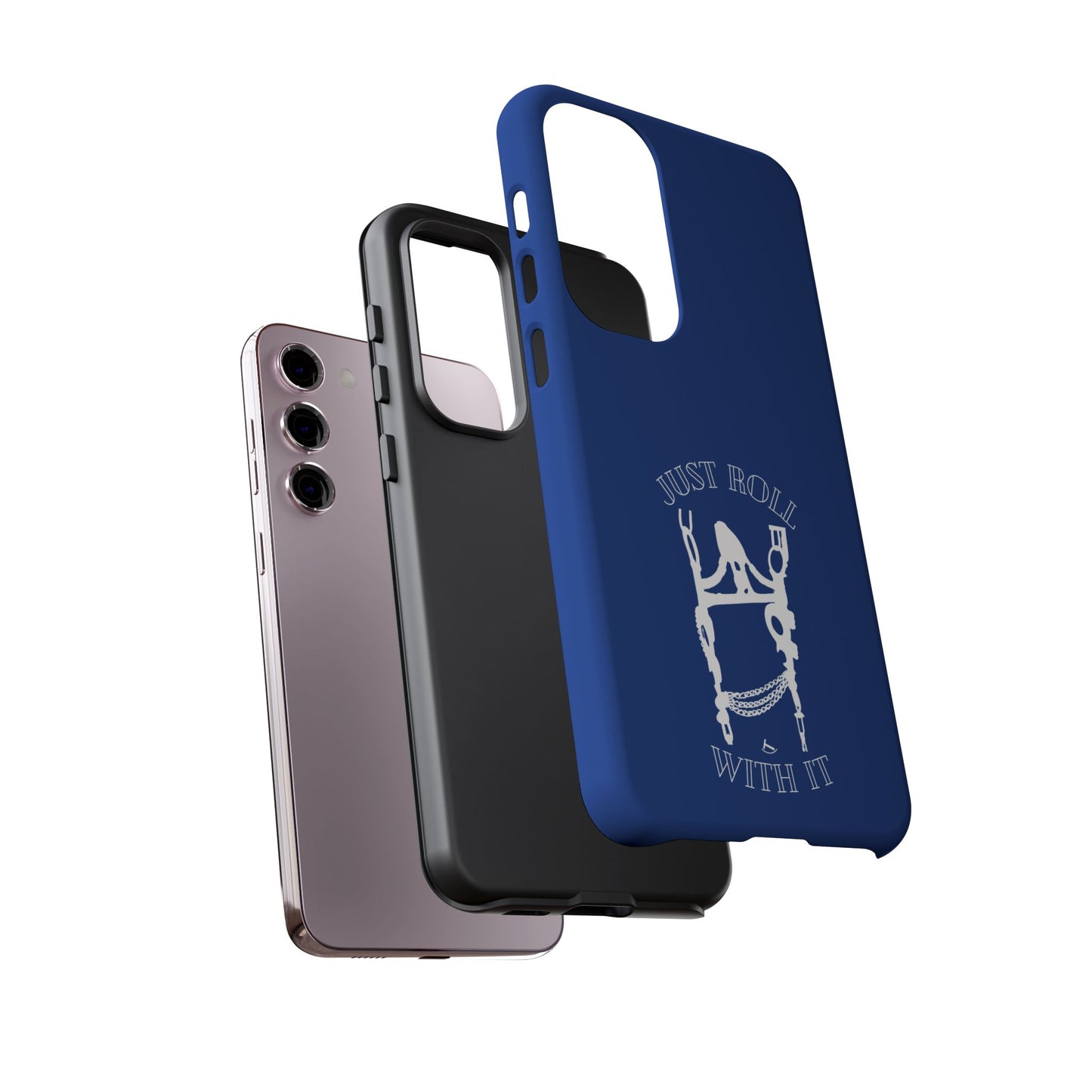 Just Roll With It IPhone, Samsung, & Google Tough Cases