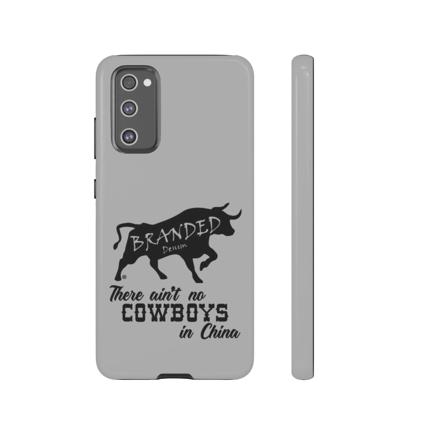 Gray Ain't No Cowboys In China IPhone, Google, & Samsung Tough Cases