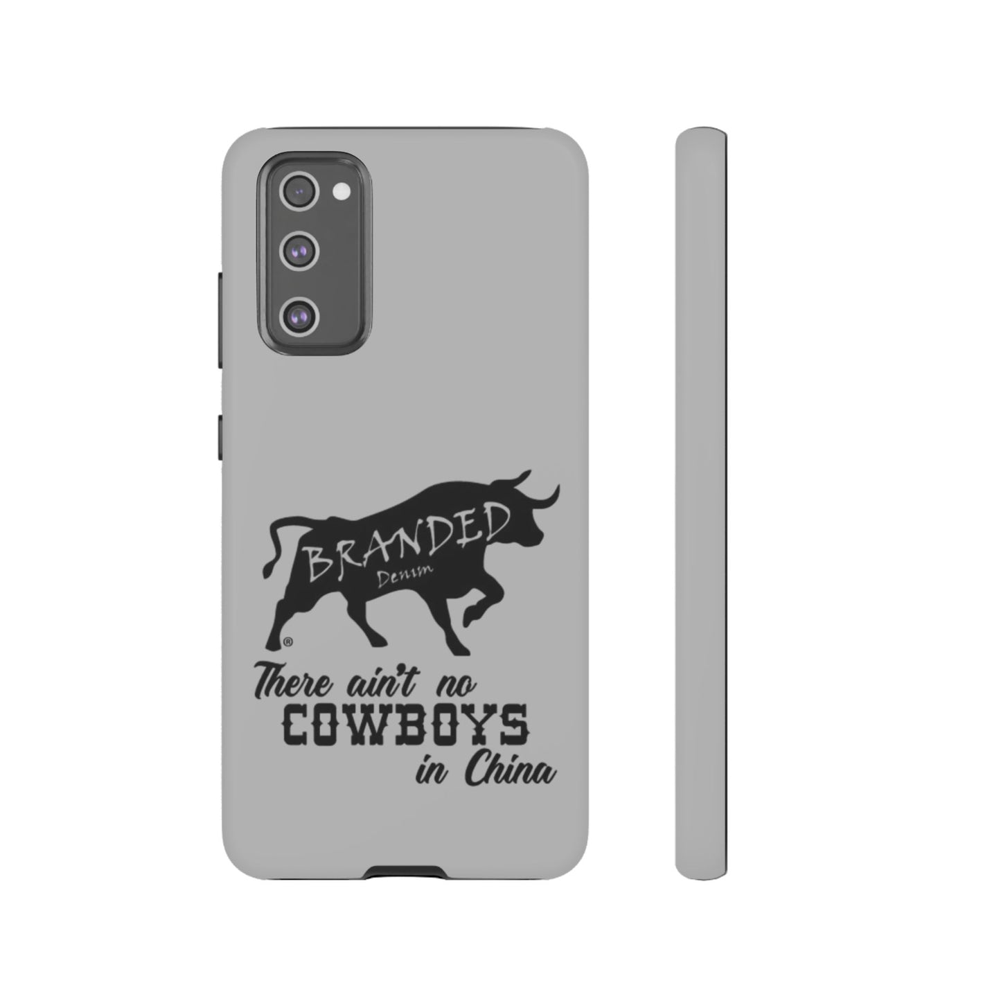 Gray Ain't No Cowboys In China IPhone, Google, & Samsung Tough Cases