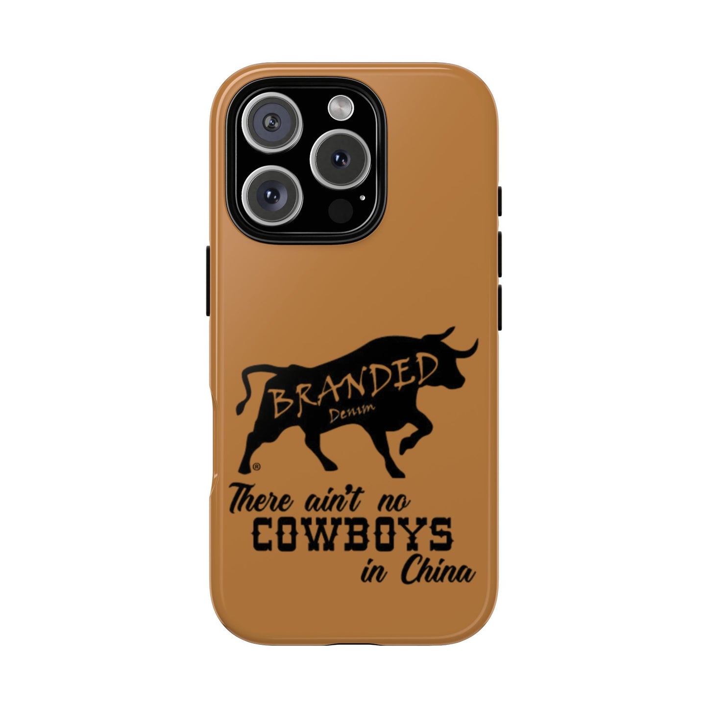 Brown Ain't No Cowboys In China IPhone, Google, & Samsung Tough Cases