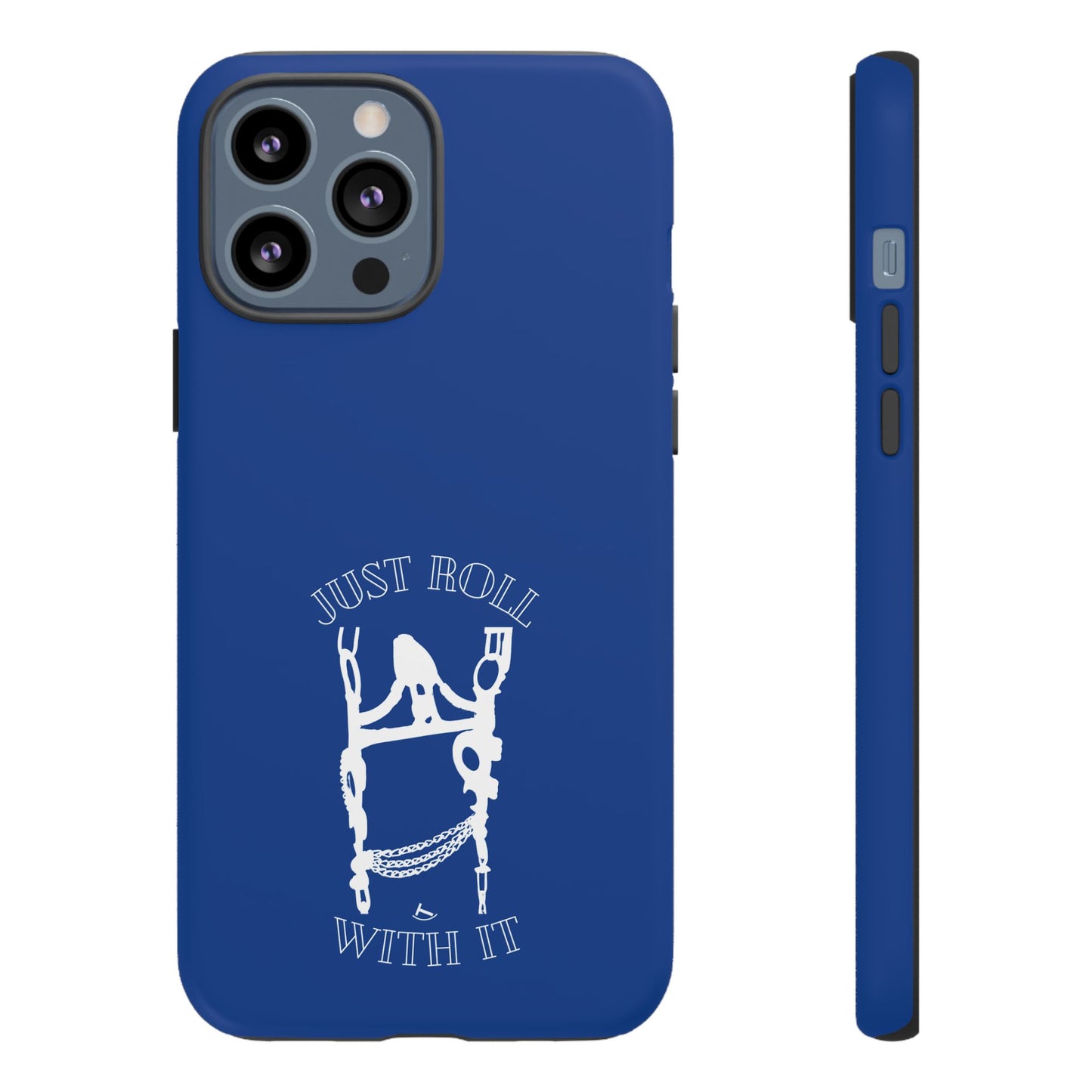 Just Roll With It IPhone, Samsung, & Google Tough Cases