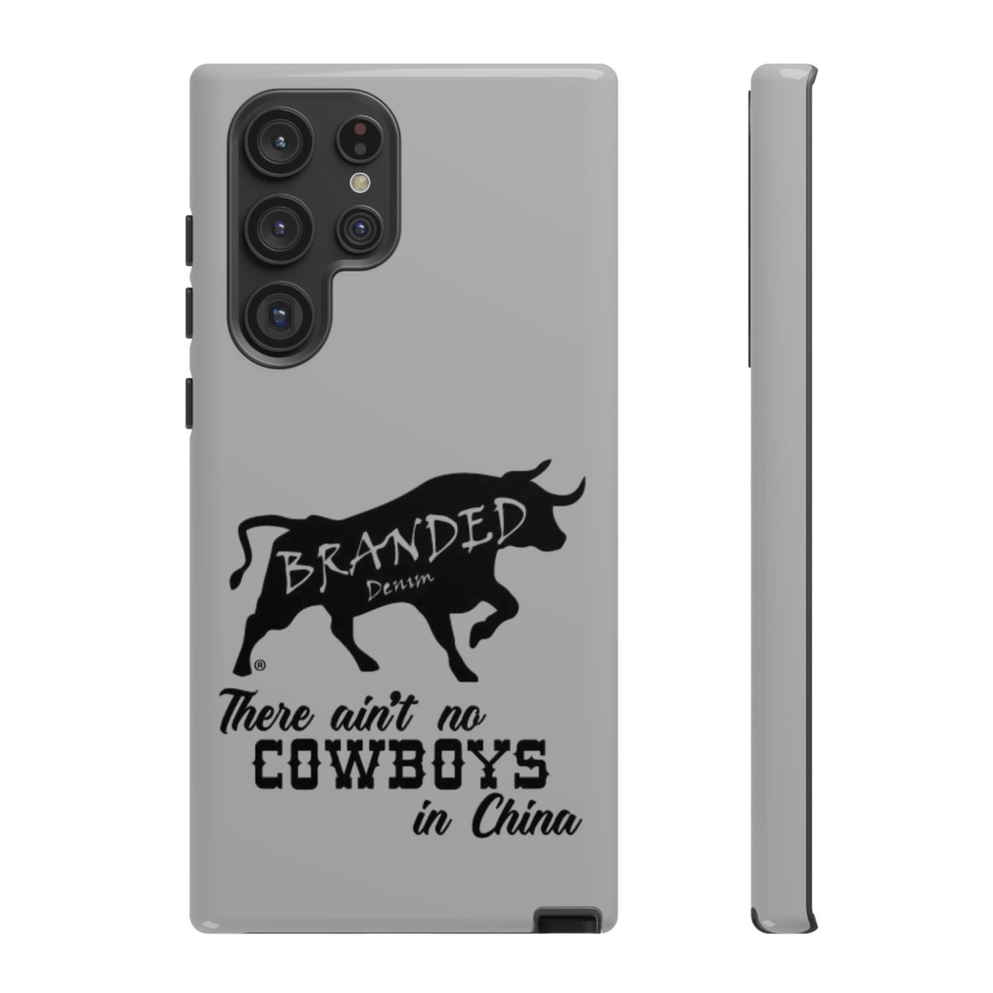 Gray Ain't No Cowboys In China IPhone, Google, & Samsung Tough Cases