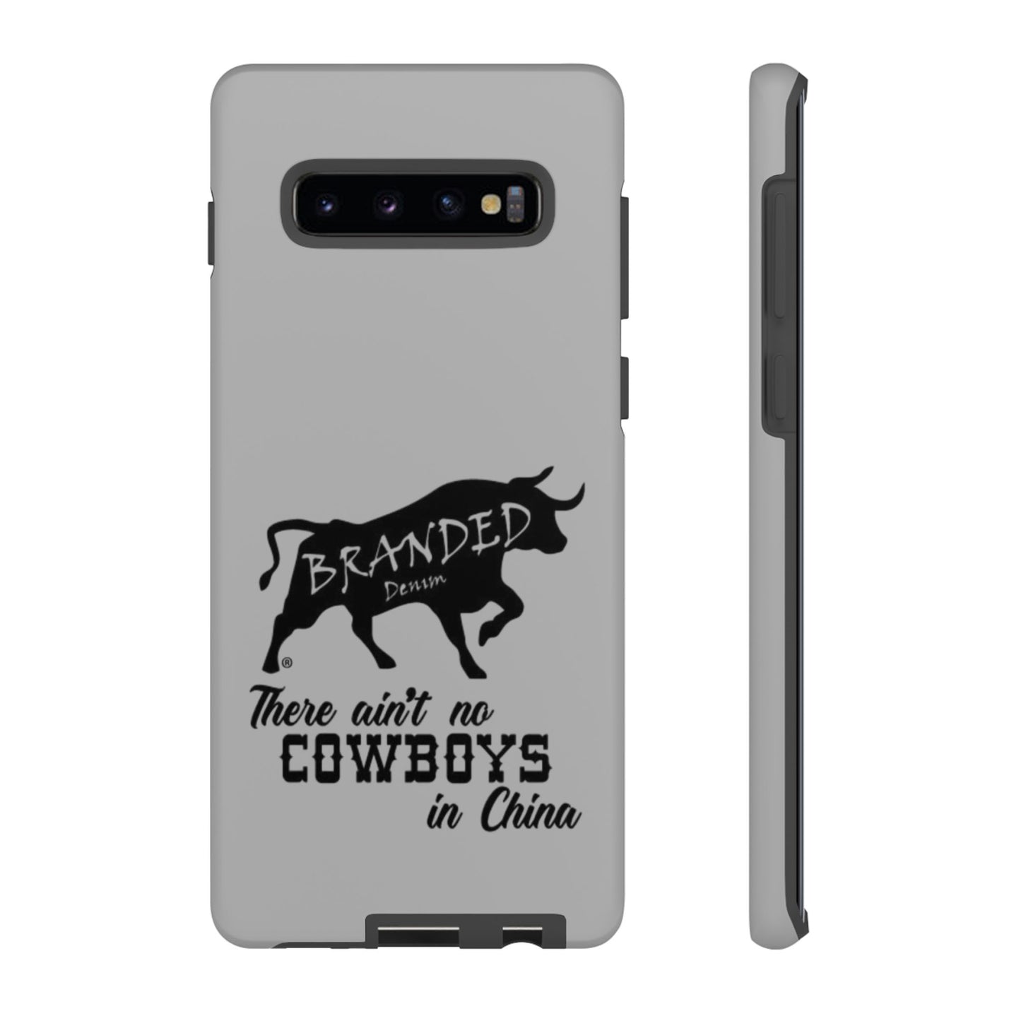 Gray Ain't No Cowboys In China IPhone, Google, & Samsung Tough Cases