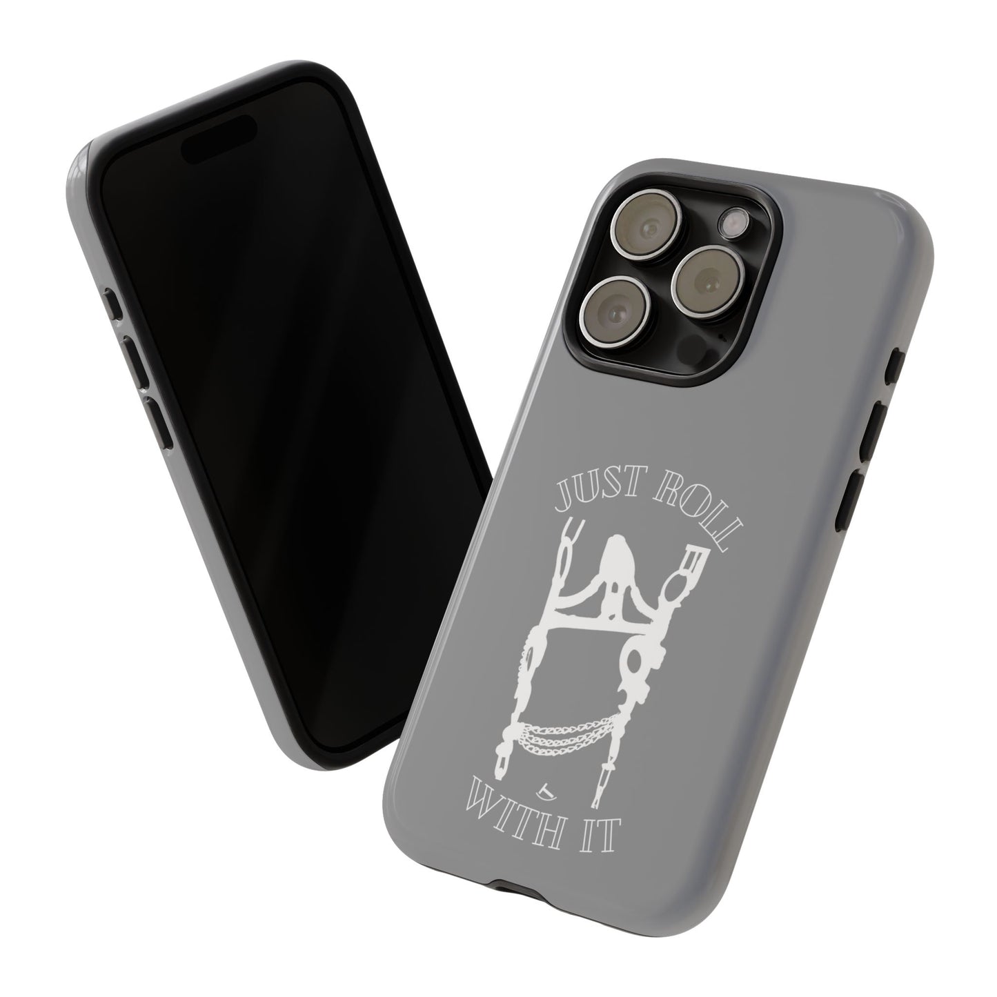 Gray Just Roll With It IPhone, Samsung, & Google Tough Cases