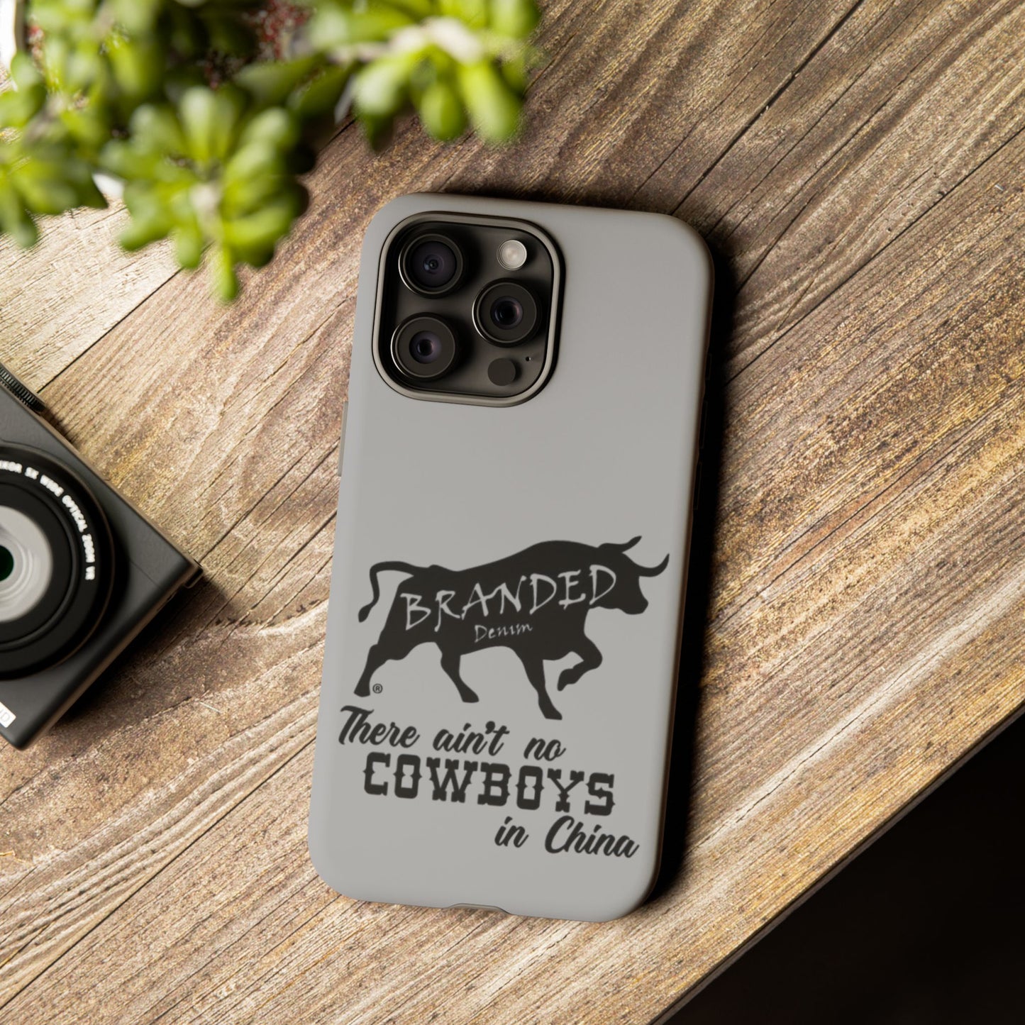 Gray Ain't No Cowboys In China IPhone, Google, & Samsung Tough Cases