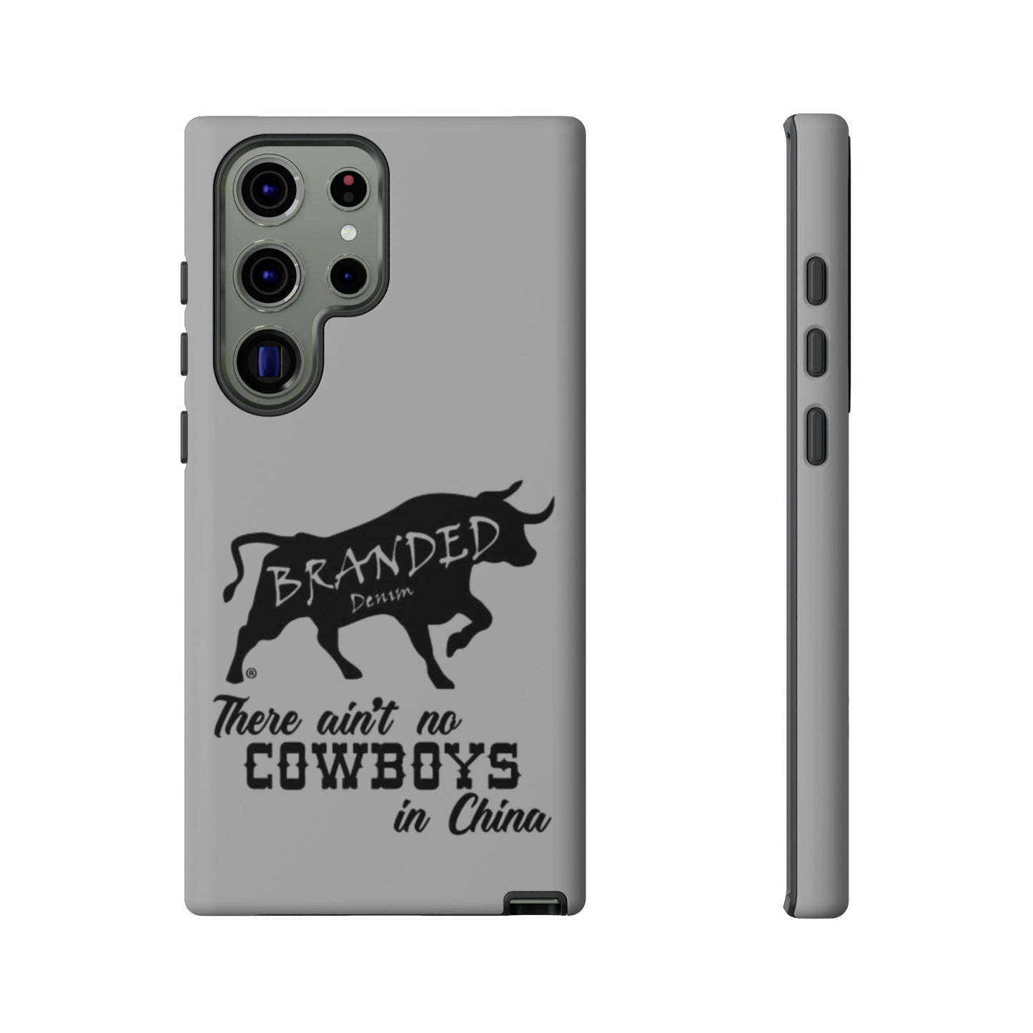 Gray Ain't No Cowboys In China IPhone, Google, & Samsung Tough Cases