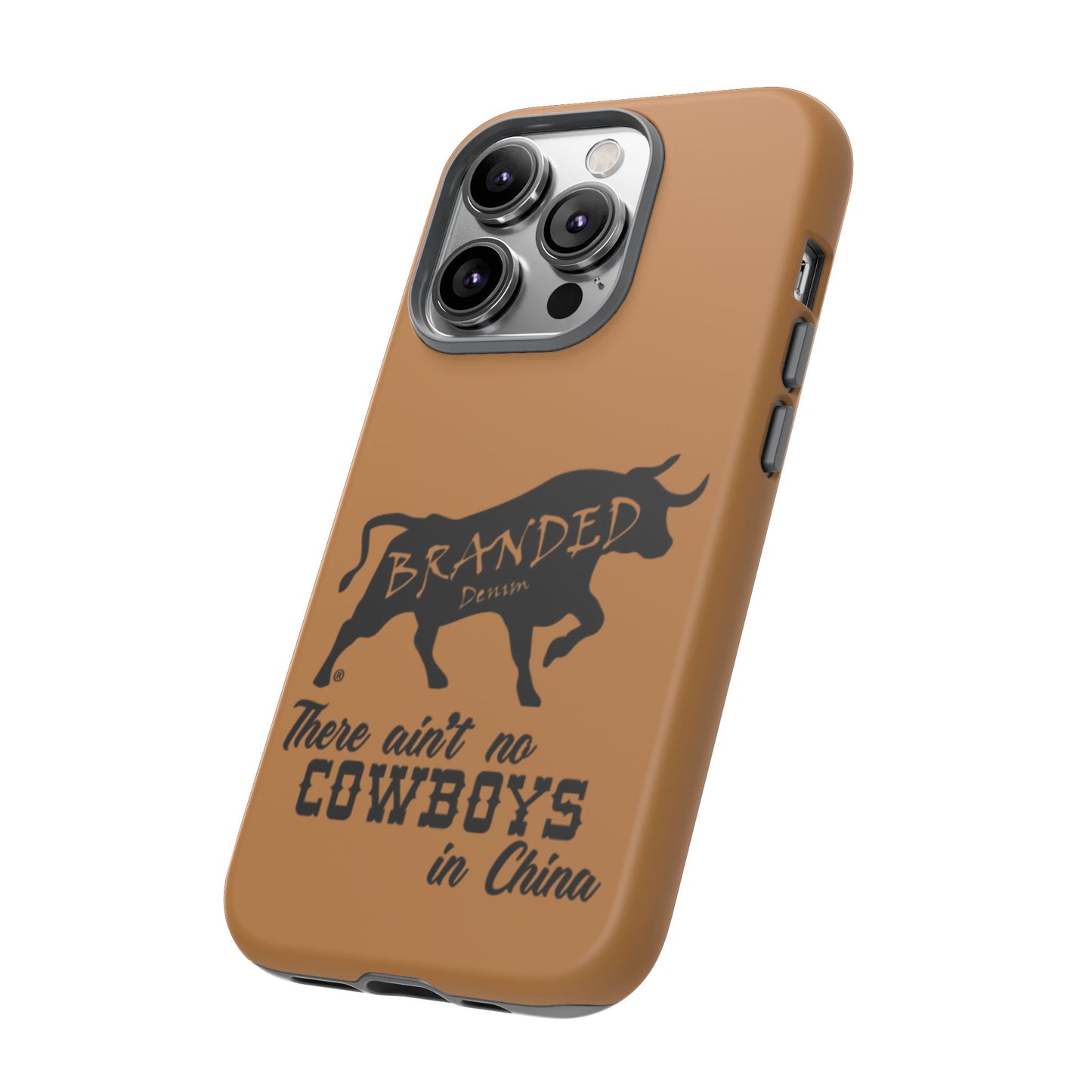 Brown Ain't No Cowboys In China IPhone, Google, & Samsung Tough Cases