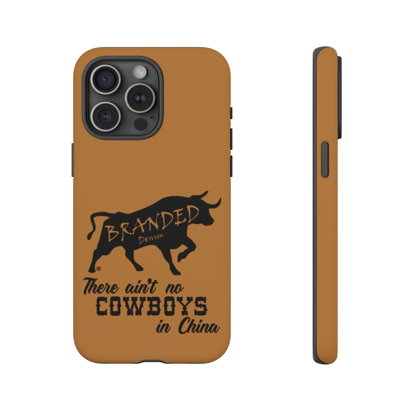 Brown Ain't No Cowboys In China IPhone, Google, & Samsung Tough Cases